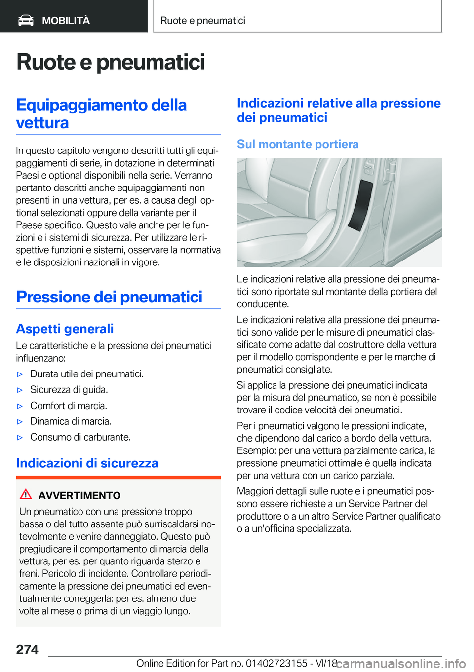 BMW 4 SERIES GRAN COUPE 2019  Libretti Di Uso E manutenzione (in Italian) �R�u�o�t�e��e��p�n�e�u�m�a�t�i�c�i�E�q�u�i�p�a�g�g�i�a�m�e�n�t�o��d�e�l�l�a�v�e�t�t�u�r�a
�I�n��q�u�e�s�t�o��c�a�p�i�t�o�l�o��v�e�n�g�o�n�o��d�e�s�c�r�i�t�t�i��t�u�t�t�i��g�l�i��e�q�u�iª
�