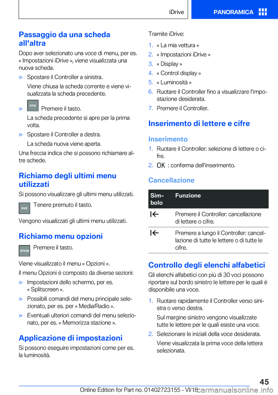 BMW 4 SERIES GRAN COUPE 2019  Libretti Di Uso E manutenzione (in Italian) �P�a�s�s�a�g�g�i�o��d�a��u�n�a��s�c�h�e�d�a
�a�l�l�'�a�l�t�r�a
�D�o�p�o��a�v�e�r��s�e�l�e�z�i�o�n�a�t�o��u�n�a��v�o�c�e��d�i��m�e�n�u�,��p�e�r��e�s�. �«��I�m�p�o�s�t�a�z�i�o�n�i��i�D