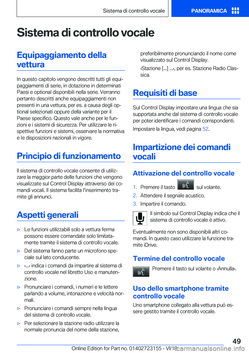 BMW 4 SERIES GRAN COUPE 2019  Libretti Di Uso E manutenzione (in Italian) �S�i�s�t�e�m�a��d�i��c�o�n�t�r�o�l�l�o��v�o�c�a�l�e�E�q�u�i�p�a�g�g�i�a�m�e�n�t�o��d�e�l�l�a�v�e�t�t�u�r�a
�I�n��q�u�e�s�t�o��c�a�p�i�t�o�l�o��v�e�n�g�o�n�o��d�e�s�c�r�i�t�t�i��t�u�t�t�i��g�