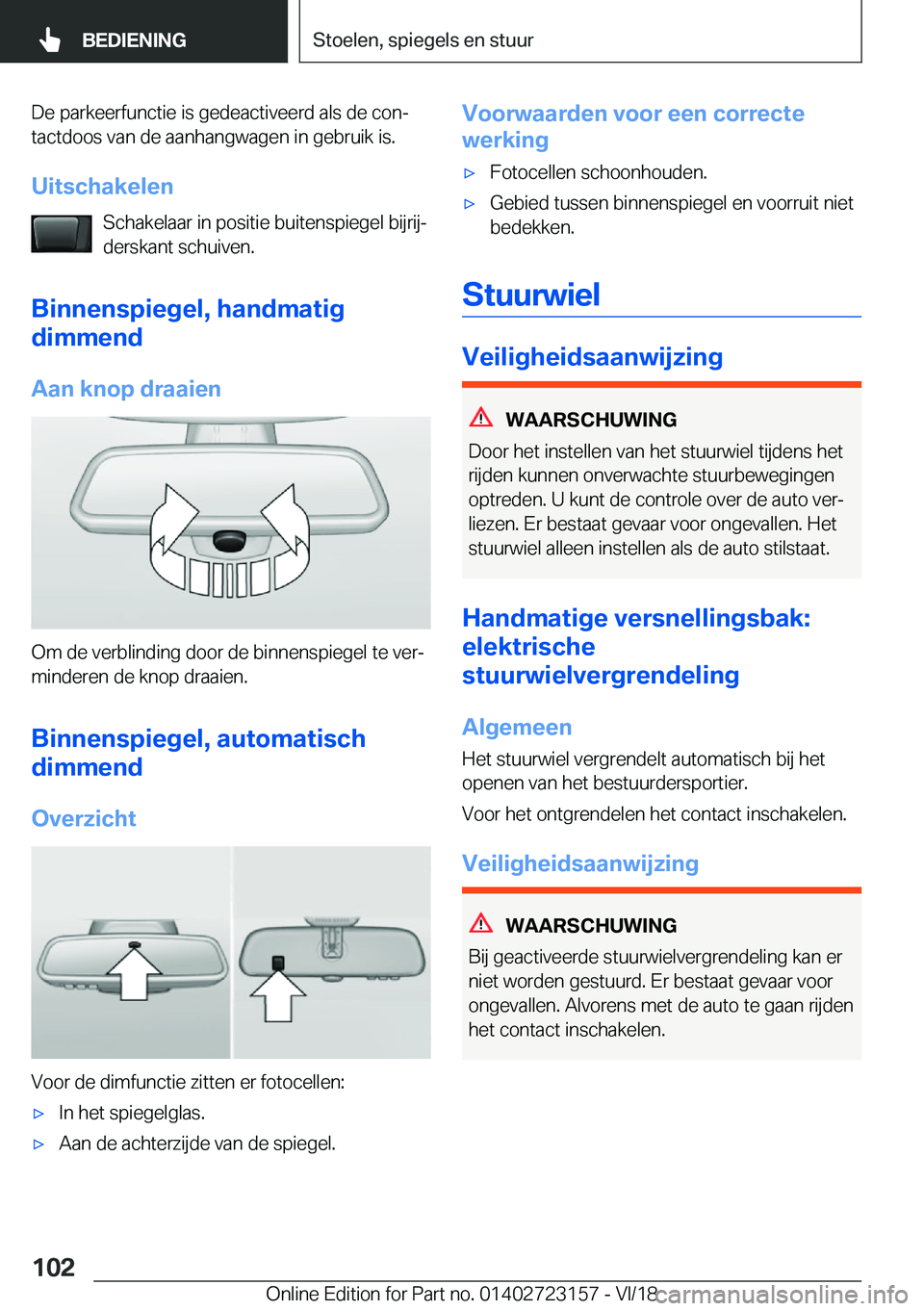 BMW 4 SERIES GRAN COUPE 2019  Instructieboekjes (in Dutch) �D�e��p�a�r�k�e�e�r�f�u�n�c�t�i�e��i�s��g�e�d�e�a�c�t�i�v�e�e�r�d��a�l�s��d�e��c�o�nj�t�a�c�t�d�o�o�s��v�a�n��d�e��a�a�n�h�a�n�g�w�a�g�e�n��i�n��g�e�b�r�u�i�k��i�s�.
�U�i�t�s�c�h�a�k�e�l�