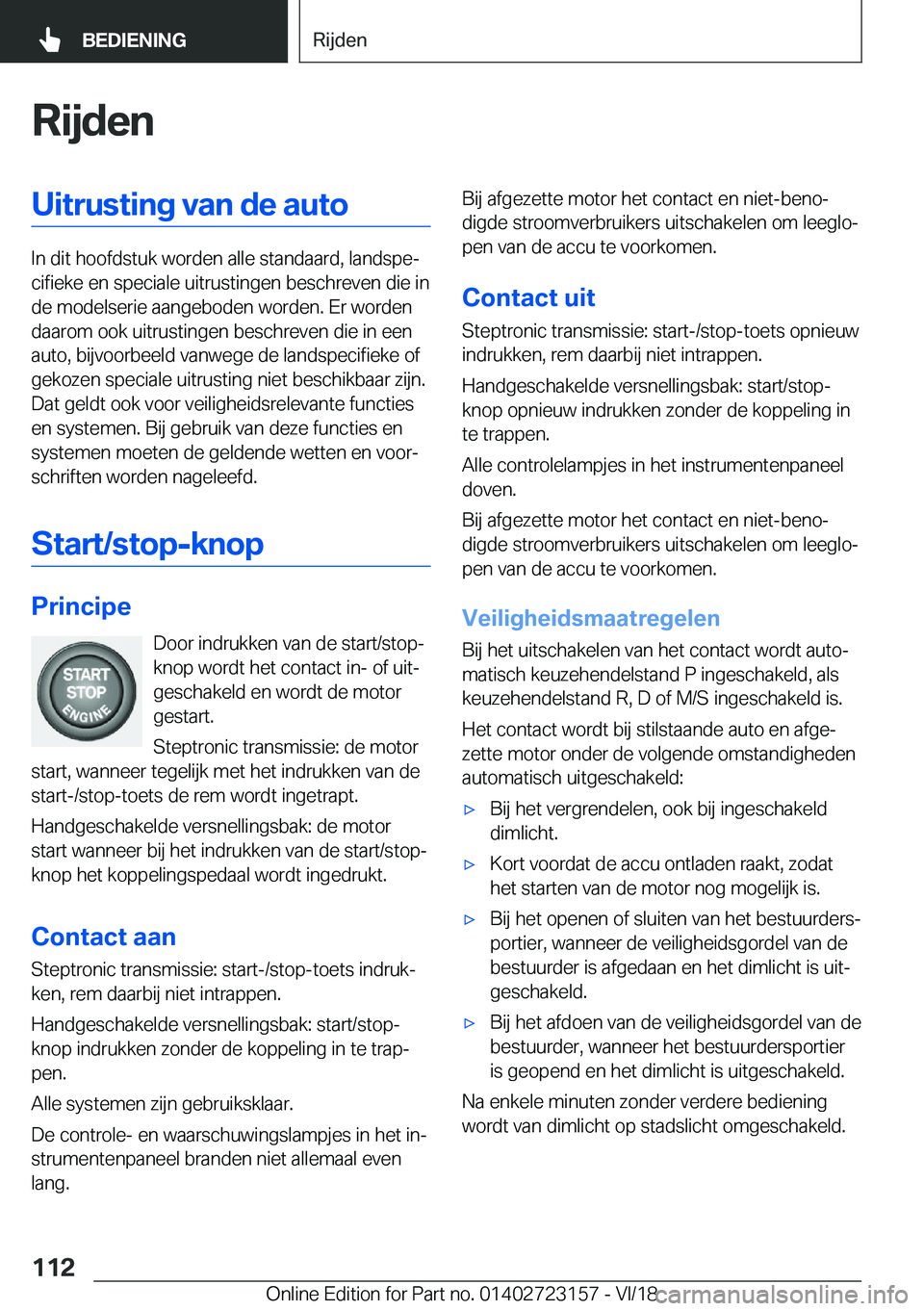 BMW 4 SERIES GRAN COUPE 2019  Instructieboekjes (in Dutch) �R�i�j�d�e�n�U�i�t�r�u�s�t�i�n�g��v�a�n��d�e��a�u�t�o
�I�n��d�i�t��h�o�o�f�d�s�t�u�k��w�o�r�d�e�n��a�l�l�e��s�t�a�n�d�a�a�r�d�,��l�a�n�d�s�p�ej�c�i�f�i�e�k�e��e�n��s�p�e�c�i�a�l�e��u�i�t�