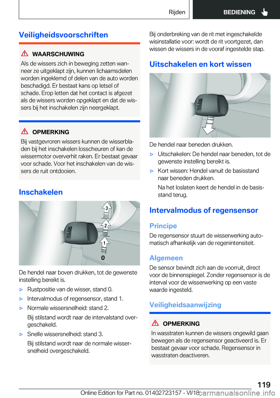 BMW 4 SERIES GRAN COUPE 2019  Instructieboekjes (in Dutch) �V�e�i�l�i�g�h�e�i�d�s�v�o�o�r�s�c�h�r�i�f�t�e�n
�W�A�A�R�S�C�H�U�W�I�N�G
�A�l�s��d�e��w�i�s�s�e�r�s��z�i�c�h��i�n��b�e�w�e�g�i�n�g��z�e�t�t�e�n��w�a�nj
�n�e�e�r��z�e��u�i�t�g�e�k�l�a�p�t��