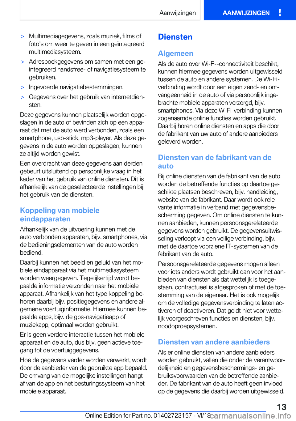BMW 4 SERIES GRAN COUPE 2019  Instructieboekjes (in Dutch) 'x�M�u�l�t�i�m�e�d�i�a�g�e�g�e�v�e�n�s�,��z�o�a�l�s��m�u�z�i�e�k�,��f�i�l�m�s��o�f�f�o�t�o�'�s��o�m��w�e�e�r��t�e��g�e�v�e�n��i�n��e�e�n��g�e�