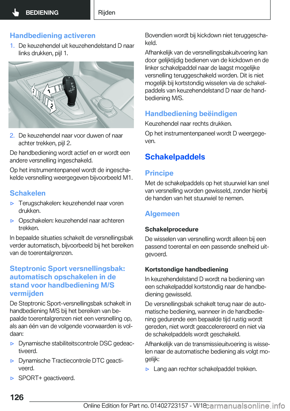 BMW 4 SERIES GRAN COUPE 2019  Instructieboekjes (in Dutch) �H�a�n�d�b�e�d�i�e�n�i�n�g��a�c�t�i�v�e�r�e�n�1�.�D�e��k�e�u�z�e�h�e�n�d�e�l��u�i�t��k�e�u�z�e�h�e�n�d�e�l�s�t�a�n�d��D��n�a�a�r�l�i�n�k�s��d�r�u�k�k�e�n�,��p�i�j�l��1�.�2�.�D�e��k�e�u�z�e�h