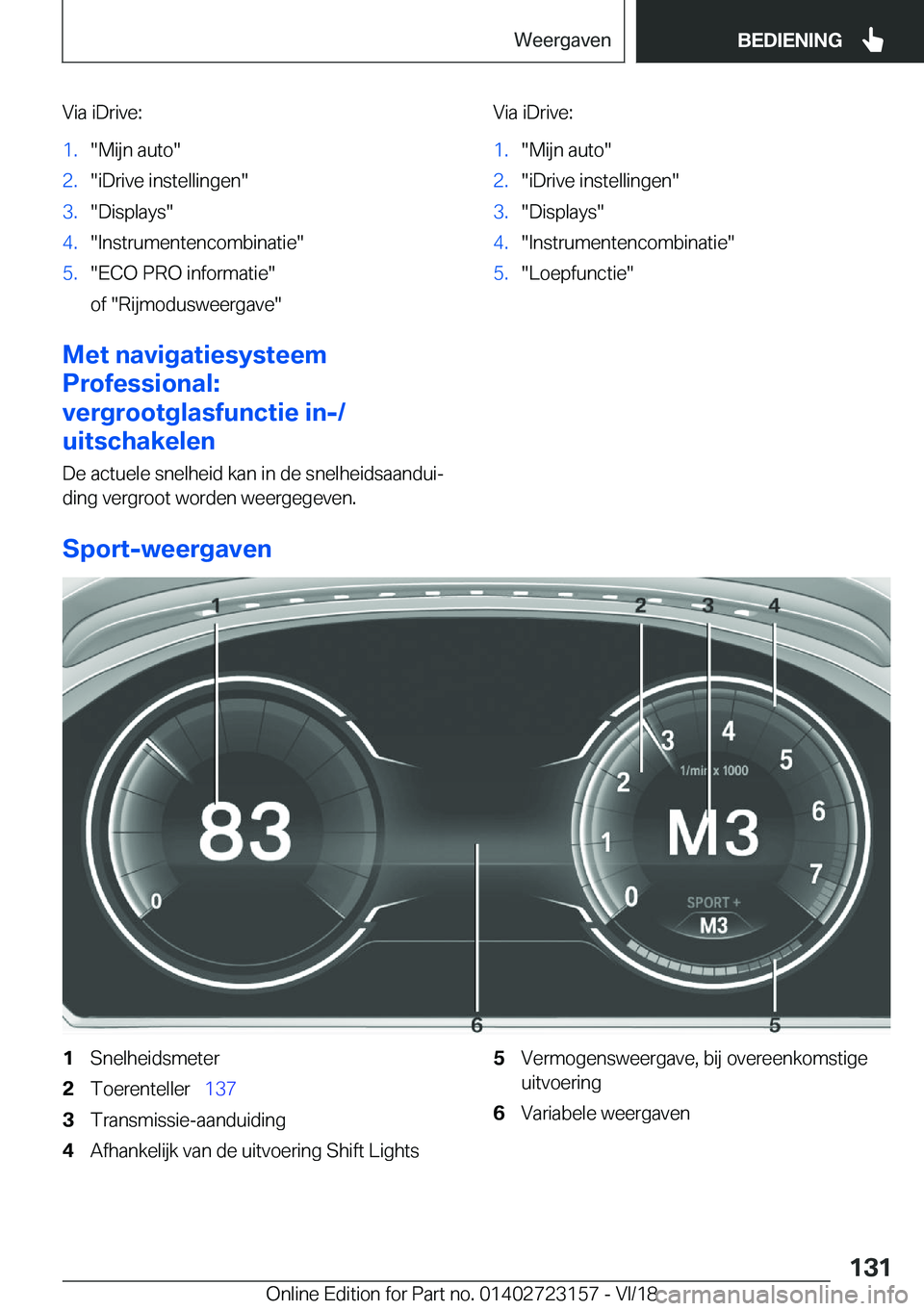 BMW 4 SERIES GRAN COUPE 2019  Instructieboekjes (in Dutch) �V�i�a��i�D�r�i�v�e�:�1�.��M�i�j�n��a�u�t�o��2�.��i�D�r�i�v�e��i�n�s�t�e�l�l�i�n�g�e�n��3�.��D�i�s�p�l�a�y�s��4�.��I�n�s�t�r�u�m�e�n�t�e�n�c�o�m�b�i�n�a�t�i�e��5�.��E�C�O��P�R�O��i�n�f�o