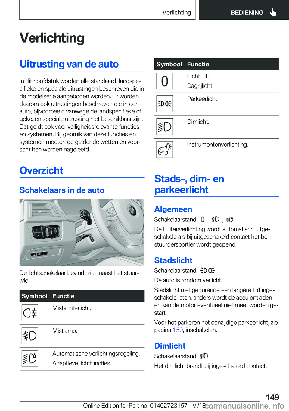 BMW 4 SERIES GRAN COUPE 2019  Instructieboekjes (in Dutch) �V�e�r�l�i�c�h�t�i�n�g�U�i�t�r�u�s�t�i�n�g��v�a�n��d�e��a�u�t�o
�I�n��d�i�t��h�o�o�f�d�s�t�u�k��w�o�r�d�e�n��a�l�l�e��s�t�a�n�d�a�a�r�d�,��l�a�n�d�s�p�ej�c�i�f�i�e�k�e��e�n��s�p�e�c�i�a�l�