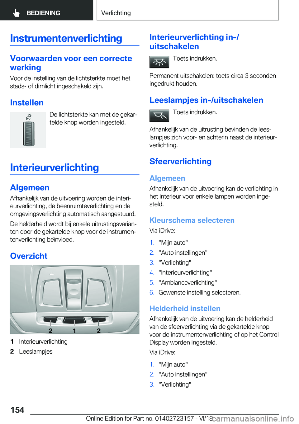 BMW 4 SERIES GRAN COUPE 2019  Instructieboekjes (in Dutch) �I�n�s�t�r�u�m�e�n�t�e�n�v�e�r�l�i�c�h�t�i�n�g
�V�o�o�r�w�a�a�r�d�e�n��v�o�o�r��e�e�n��c�o�r�r�e�c�t�e
�w�e�r�k�i�n�g
�V�o�o�r��d�e��i�n�s�t�e�l�l�i�n�g��v�a�n��d�e��l�i�c�h�t�s�t�e�r�k�t�e��