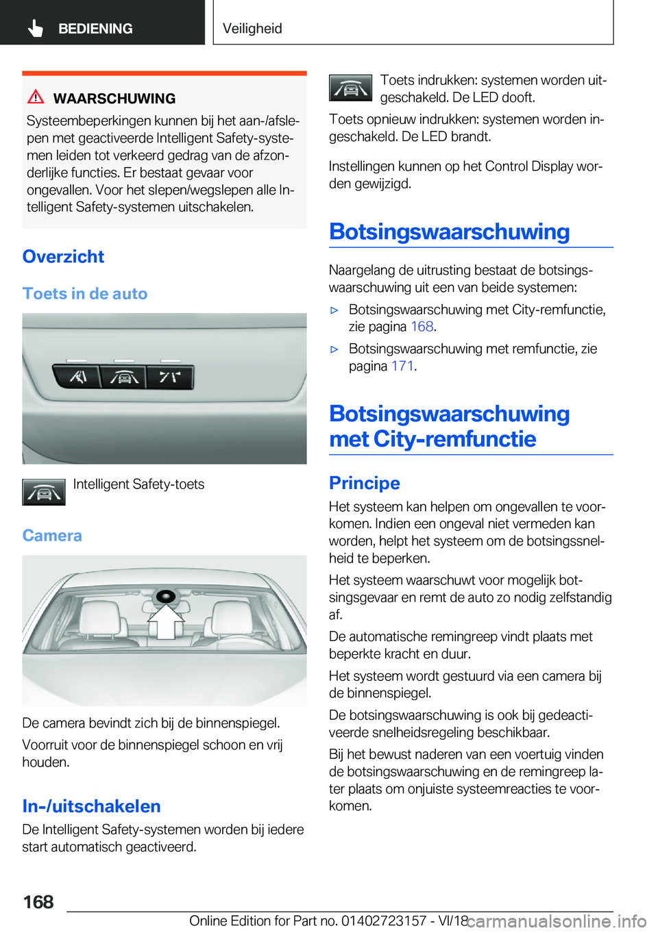 BMW 4 SERIES GRAN COUPE 2019  Instructieboekjes (in Dutch) �W�A�A�R�S�C�H�U�W�I�N�G
�S�y�s�t�e�e�m�b�e�p�e�r�k�i�n�g�e�n��k�u�n�n�e�n��b�i�j��h�e�t��a�a�n�-�/�a�f�s�l�ej �p�e�n��m�e�t��g�e�a�c�t�i�v�e�e�r�d�e��I�n�t�e�l�l�i�g�e�n�t��S�a�f�e�t�y�-�s�y