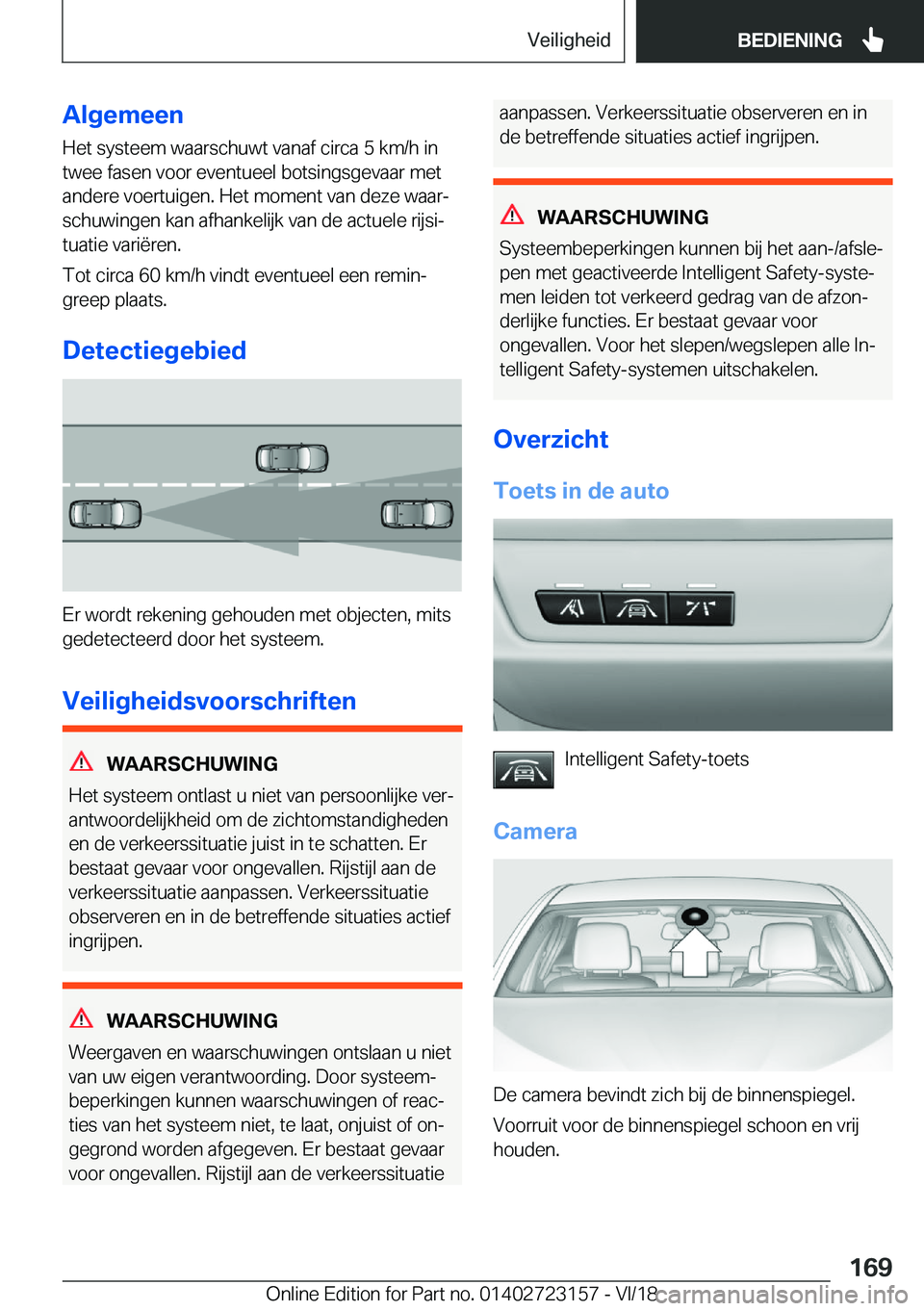 BMW 4 SERIES GRAN COUPE 2019  Instructieboekjes (in Dutch) �A�l�g�e�m�e�e�n
�H�e�t��s�y�s�t�e�e�m��w�a�a�r�s�c�h�u�w�t��v�a�n�a�f��c�i�r�c�a��5��k�m�/�h��i�n
�t�w�e�e��f�a�s�e�n��v�o�o�r��e�v�e�n�t�u�e�e�l��b�o�t�s�i�n�g�s�g�e�v�a�a�r��m�e�t
�a�n�
