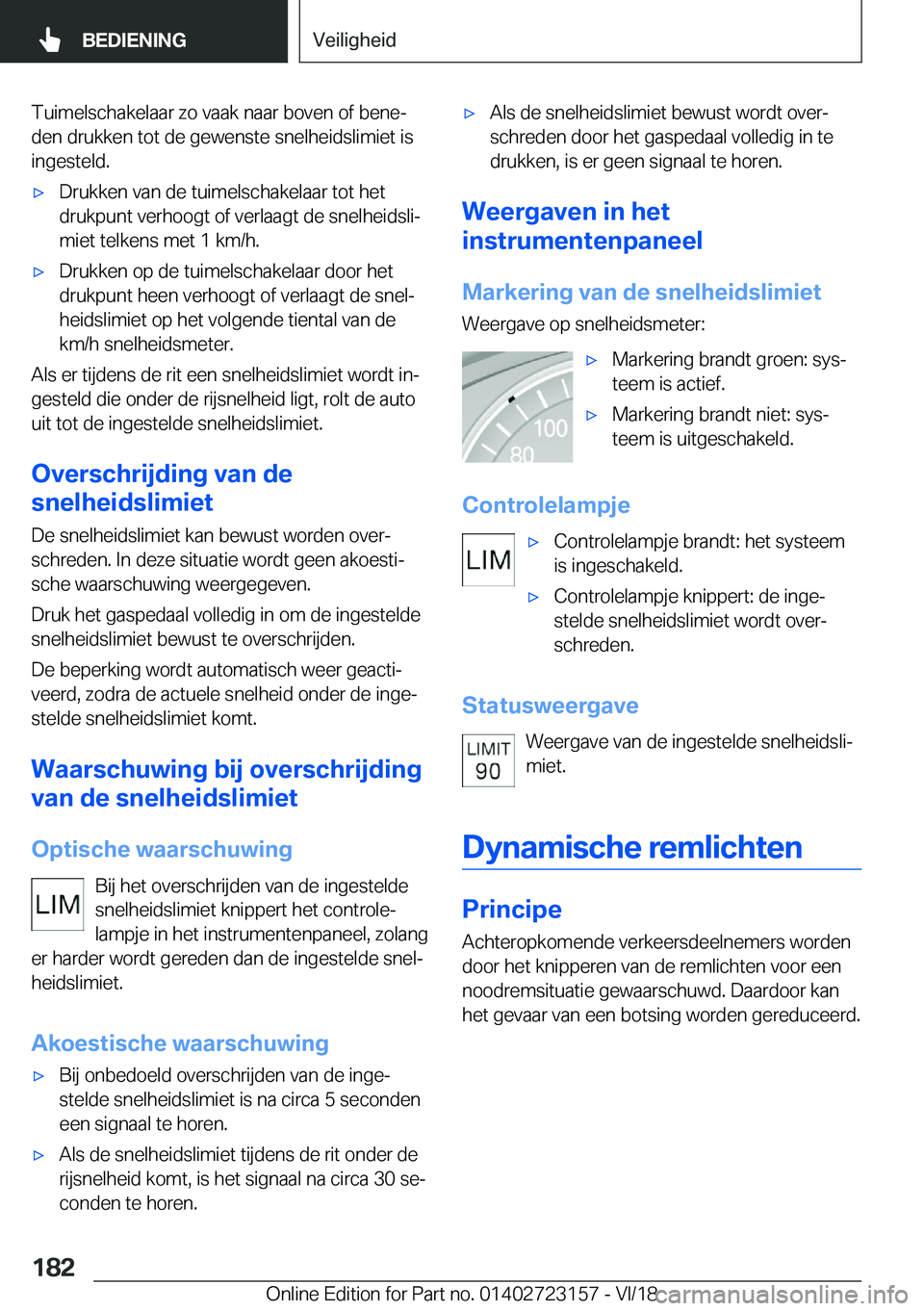 BMW 4 SERIES GRAN COUPE 2019  Instructieboekjes (in Dutch) �T�u�i�m�e�l�s�c�h�a�k�e�l�a�a�r��z�o��v�a�a�k��n�a�a�r��b�o�v�e�n��o�f��b�e�n�ej�d�e�n��d�r�u�k�k�e�n��t�o�t��d�e��g�e�w�e�n�s�t�e��s�n�e�l�h�e�i�d�s�l�i�m�i�e�t��i�s�i�n�g�e�s�t�e�l�d�.