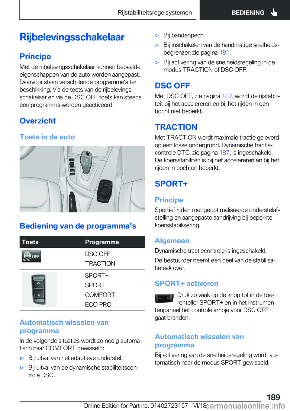 BMW 4 SERIES GRAN COUPE 2019  Instructieboekjes (in Dutch) �R�i�j�b�e�l�e�v�i�n�g�s�s�c�h�a�k�e�l�a�a�r
�P�r�i�n�c�i�p�e�M�e�t��d�e��r�i�j�b�e�l�e�v�i�n�g�s�s�c�h�a�k�e�l�a�a�r��k�u�n�n�e�n��b�e�p�a�a�l�d�e�e�i�g�e�n�s�c�h�a�p�p�e�n��v�a�n��d�e��a�u�t�