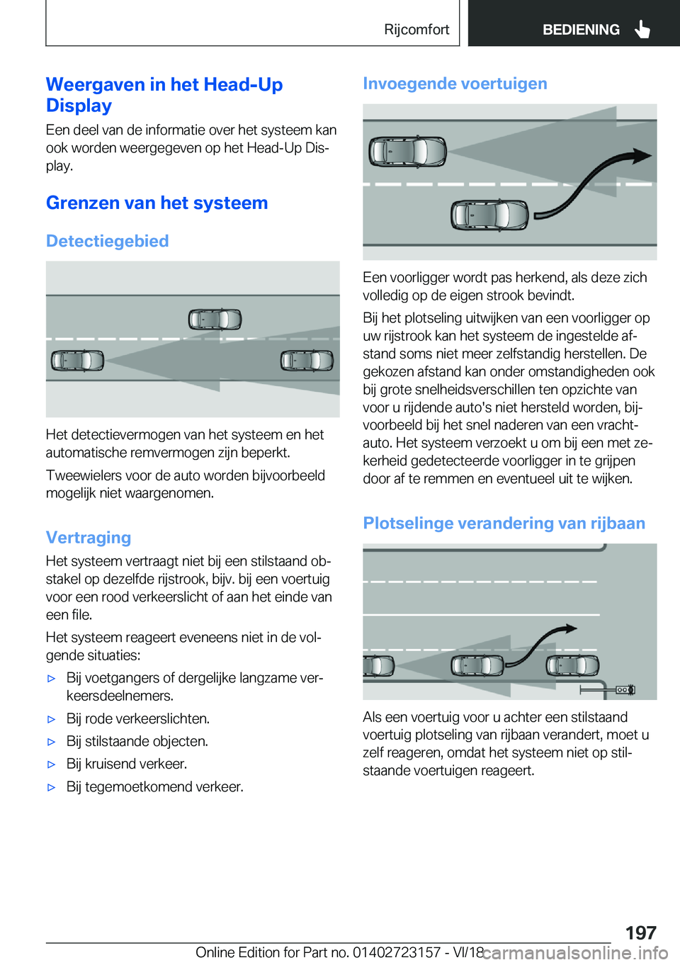 BMW 4 SERIES GRAN COUPE 2019  Instructieboekjes (in Dutch) �W�e�e�r�g�a�v�e�n��i�n��h�e�t��H�e�a�d�-�U�p
�D�i�s�p�l�a�y
�E�e�n��d�e�e�l��v�a�n��d�e��i�n�f�o�r�m�a�t�i�e��o�v�e�r��h�e�t��s�y�s�t�e�e�m��k�a�n�o�o�k��w�o�r�d�e�n��w�e�e�r�g�e�g�e�v�e