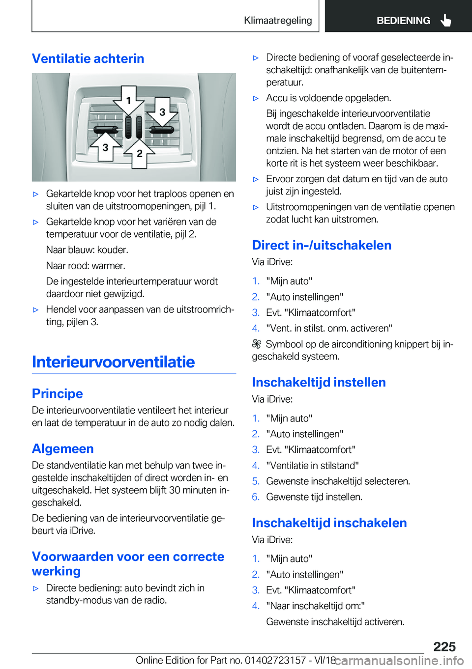 BMW 4 SERIES GRAN COUPE 2019  Instructieboekjes (in Dutch) �V�e�n�t�i�l�a�t�i�e��a�c�h�t�e�r�i�n'x�G�e�k�a�r�t�e�l�d�e��k�n�o�p��v�o�o�r��h�e�t��t�r�a�p�l�o�o�s��o�p�e�n�e�n��e�n�s�l�u�i�t�e�n��v�a�n��d�e��u�i�t�s�t�r�o�o�m�o�p�e�n�i�n�g�e�n�,�