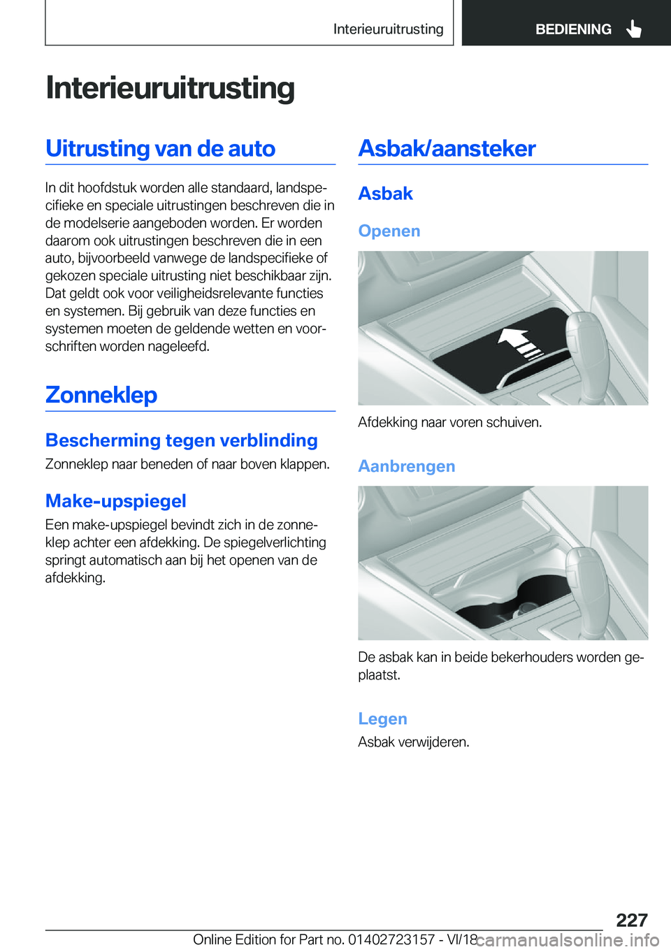 BMW 4 SERIES GRAN COUPE 2019  Instructieboekjes (in Dutch) �I�n�t�e�r�i�e�u�r�u�i�t�r�u�s�t�i�n�g�U�i�t�r�u�s�t�i�n�g��v�a�n��d�e��a�u�t�o
�I�n��d�i�t��h�o�o�f�d�s�t�u�k��w�o�r�d�e�n��a�l�l�e��s�t�a�n�d�a�a�r�d�,��l�a�n�d�s�p�ej�c�i�f�i�e�k�e��e�n�