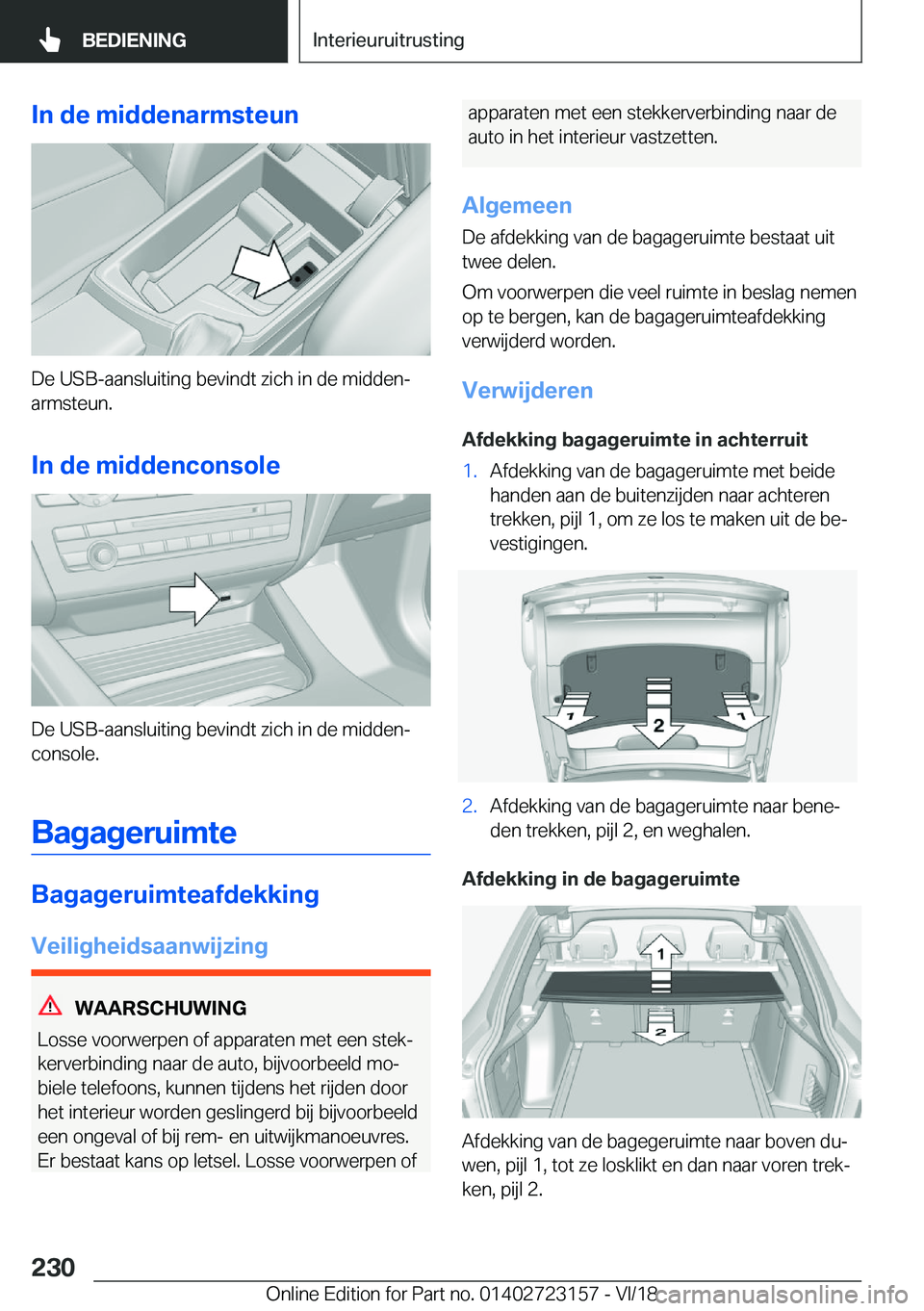 BMW 4 SERIES GRAN COUPE 2019  Instructieboekjes (in Dutch) �I�n��d�e��m�i�d�d�e�n�a�r�m�s�t�e�u�n
�D�e��U�S�B�-�a�a�n�s�l�u�i�t�i�n�g��b�e�v�i�n�d�t��z�i�c�h��i�n��d�e��m�i�d�d�e�nj�a�r�m�s�t�e�u�n�.
�I�n��d�e��m�i�d�d�e�n�c�o�n�s�o�l�e
�D�e��U�S�