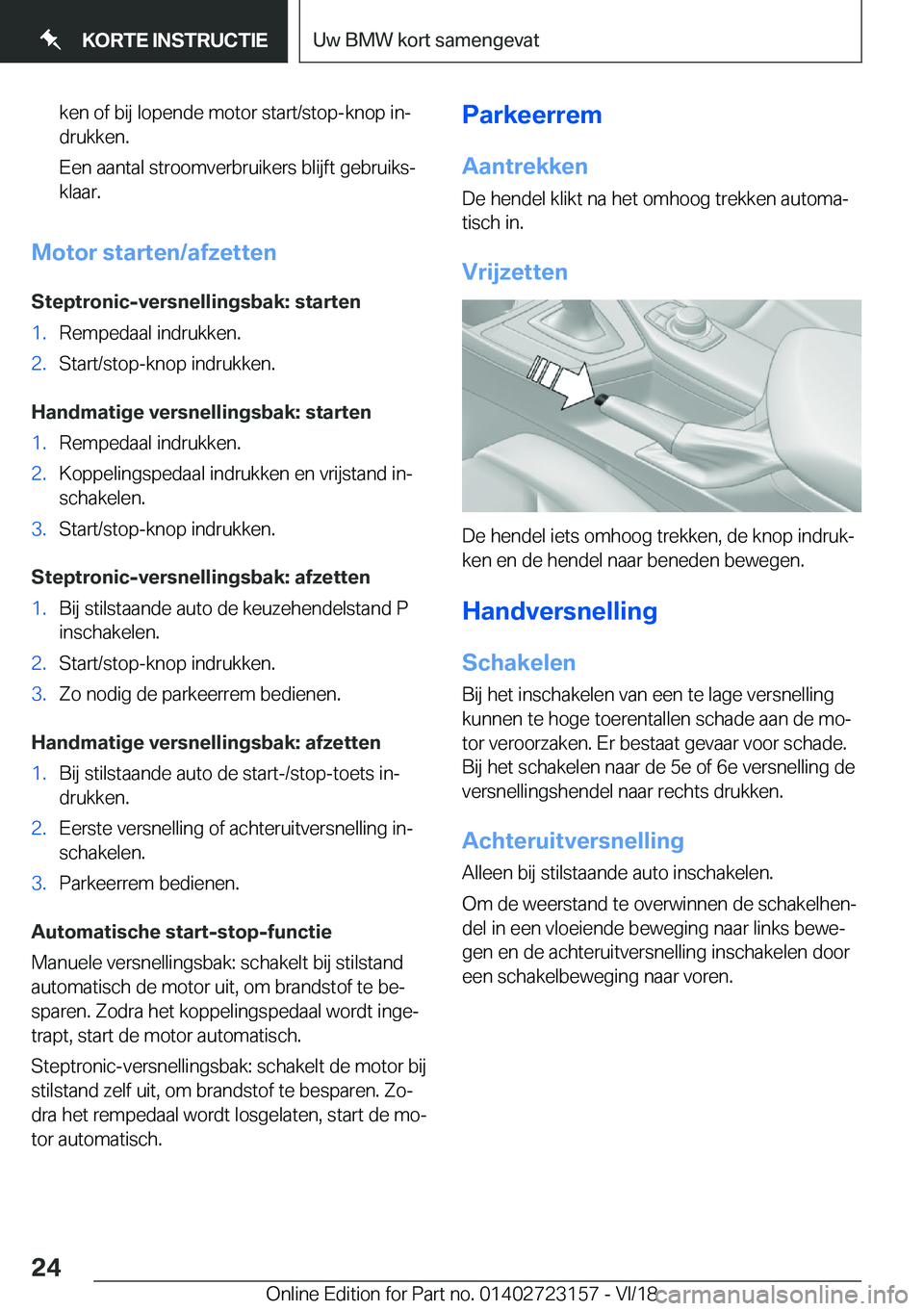 BMW 4 SERIES GRAN COUPE 2019  Instructieboekjes (in Dutch) �k�e�n��o�f��b�i�j��l�o�p�e�n�d�e��m�o�t�o�r��s�t�a�r�t�/�s�t�o�p�-�k�n�o�p��i�nj�d�r�u�k�k�e�n�.
�E�e�n��a�a�n�t�a�l��s�t�r�o�o�m�v�e�r�b�r�u�i�k�e�r�s��b�l�i�j�f�t��g�e�b�r�u�i�k�sj �k�l