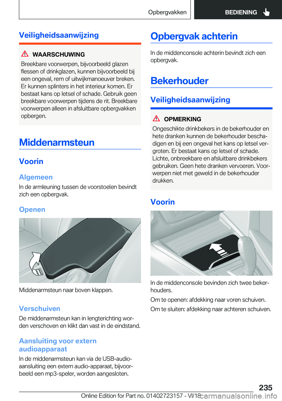 BMW 4 SERIES GRAN COUPE 2019  Instructieboekjes (in Dutch) �V�e�i�l�i�g�h�e�i�d�s�a�a�n�w�i�j�z�i�n�g
�W�A�A�R�S�C�H�U�W�I�N�G
�B�r�e�e�k�b�a�r�e��v�o�o�r�w�e�r�p�e�n�,��b�i�j�v�o�o�r�b�e�e�l�d��g�l�a�z�e�n
�f�l�e�s�s�e�n��o�f��d�r�i�n�k�g�l�a�z�e�n�,��