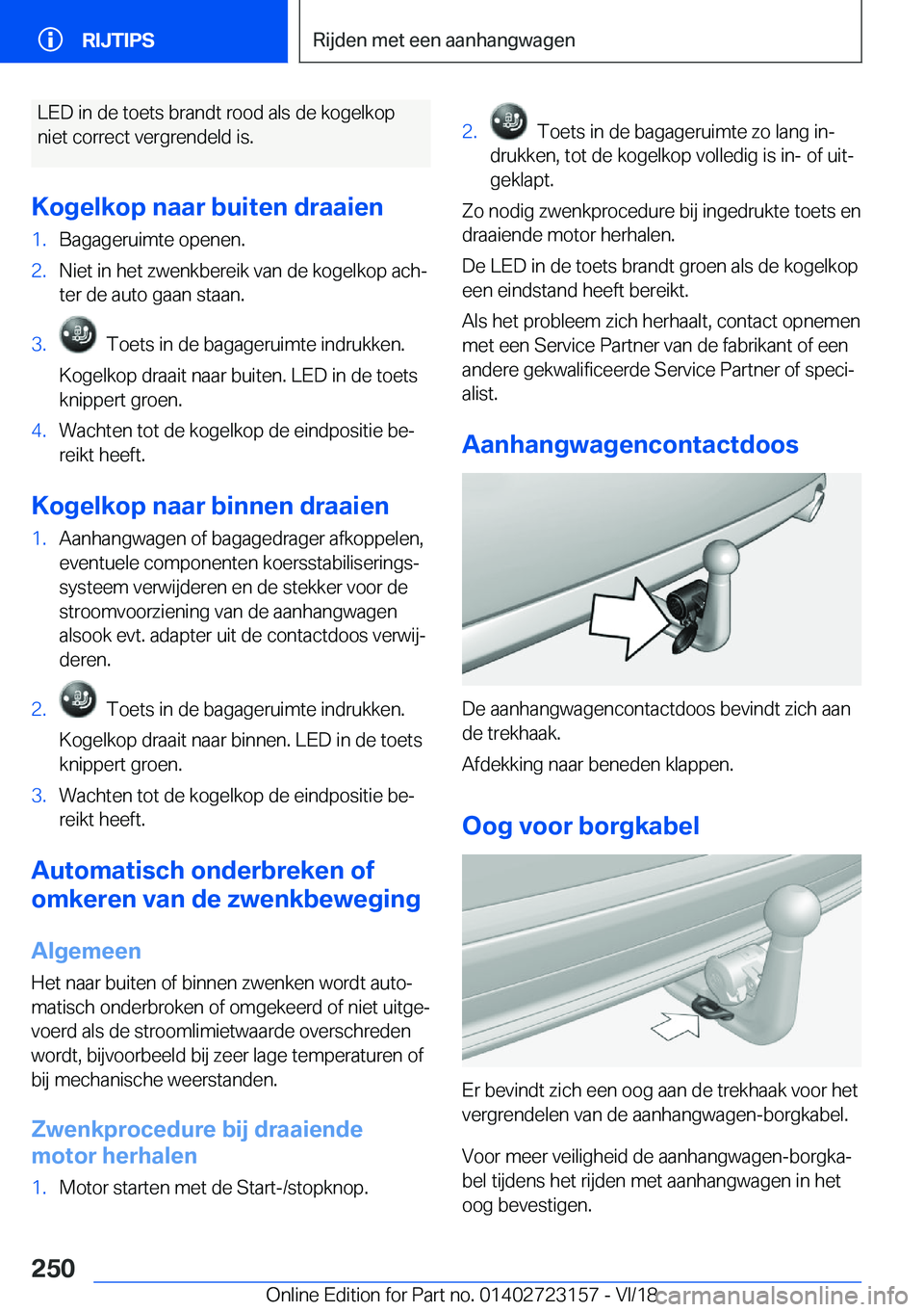 BMW 4 SERIES GRAN COUPE 2019  Instructieboekjes (in Dutch) �L�E�D��i�n��d�e��t�o�e�t�s��b�r�a�n�d�t��r�o�o�d��a�l�s��d�e��k�o�g�e�l�k�o�p�n�i�e�t��c�o�r�r�e�c�t��v�e�r�g�r�e�n�d�e�l�d��i�s�.
�K�o�g�e�l�k�o�p��n�a�a�r��b�u�i�t�e�n��d�r�a�a�i�e�n�