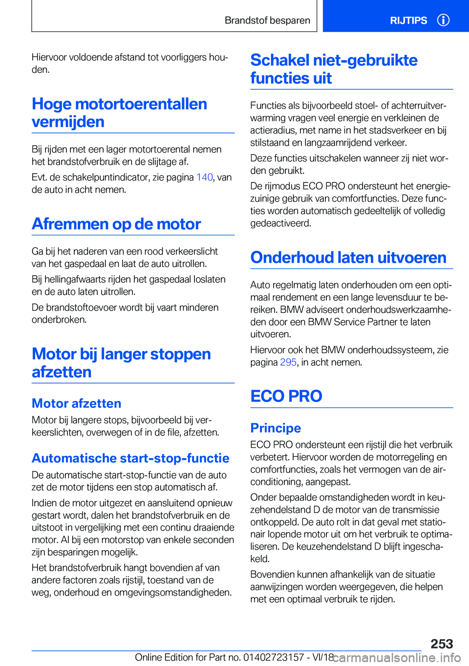BMW 4 SERIES GRAN COUPE 2019  Instructieboekjes (in Dutch) �H�i�e�r�v�o�o�r��v�o�l�d�o�e�n�d�e��a�f�s�t�a�n�d��t�o�t��v�o�o�r�l�i�g�g�e�r�s��h�o�uj�d�e�n�.
�H�o�g�e��m�o�t�o�r�t�o�e�r�e�n�t�a�l�l�e�n �v�e�r�m�i�j�d�e�n
�B�i�j��r�i�j�d�e�n��m�e�t��e�