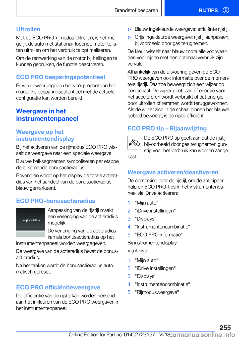 BMW 4 SERIES GRAN COUPE 2019  Instructieboekjes (in Dutch) �U�i�t�r�o�l�l�e�n�M�e�t��d�e��E�C�O��P�R�O�-�r�i�j�m�o�d�u�s��U�i�t�r�o�l�l�e�n�,��i�s��h�e�t��m�oj
�g�e�l�i�j�k��d�e��a�u�t�o��m�e�t��s�t�a�t�i�o�n�a�i�r��l�o�p�e�n�d�e��m�o�t�o�r��t�