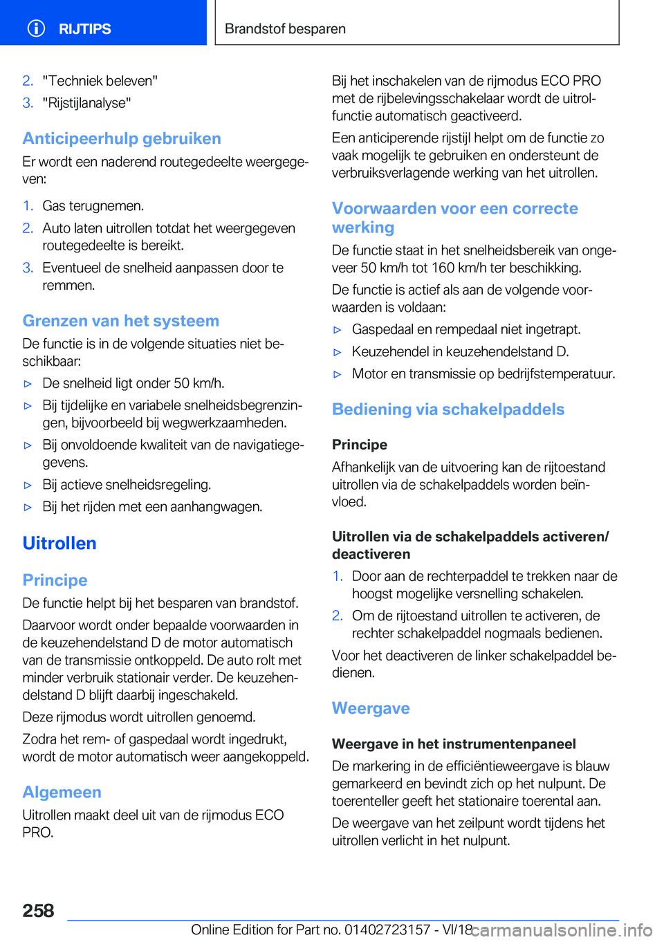 BMW 4 SERIES GRAN COUPE 2019  Instructieboekjes (in Dutch) �2�.��T�e�c�h�n�i�e�k��b�e�l�e�v�e�n��3�.��R�i�j�s�t�i�j�l�a�n�a�l�y�s�e�
�A�n�t�i�c�i�p�e�e�r�h�u�l�p��g�e�b�r�u�i�k�e�n
�E�r��w�o�r�d�t��e�e�n��n�a�d�e�r�e�n�d��r�o�u�t�e�g�e�d�e�e�l�t�e�