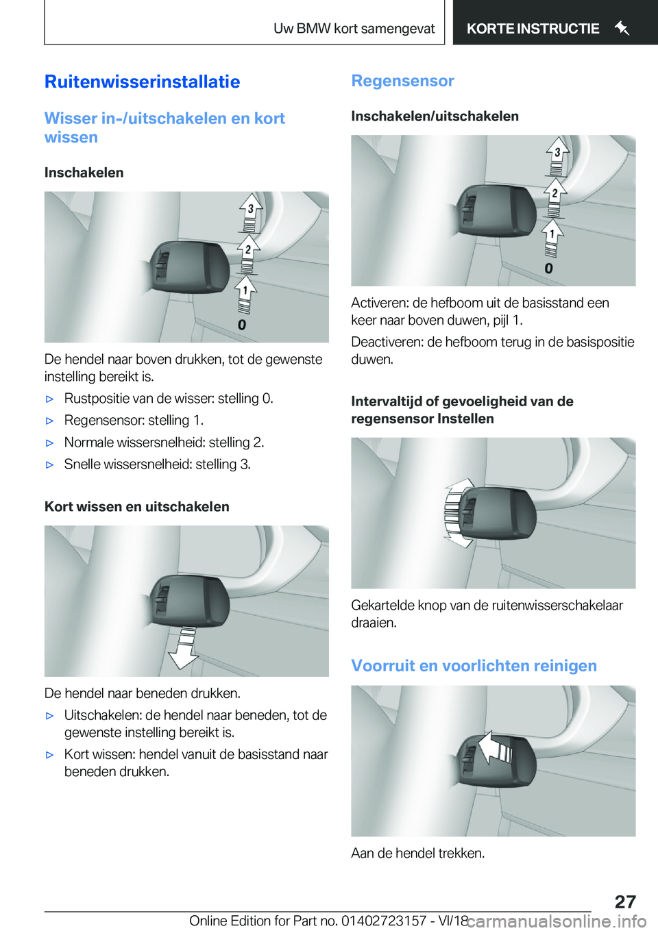 BMW 4 SERIES GRAN COUPE 2019  Instructieboekjes (in Dutch) �R�u�i�t�e�n�w�i�s�s�e�r�i�n�s�t�a�l�l�a�t�i�e�W�i�s�s�e�r��i�n�-�/�u�i�t�s�c�h�a�k�e�l�e�n��e�n��k�o�r�t
�w�i�s�s�e�n
�I�n�s�c�h�a�k�e�l�e�n
�D�e��h�e�n�d�e�l��n�a�a�r��b�o�v�e�n��d�r�u�k�k�e�