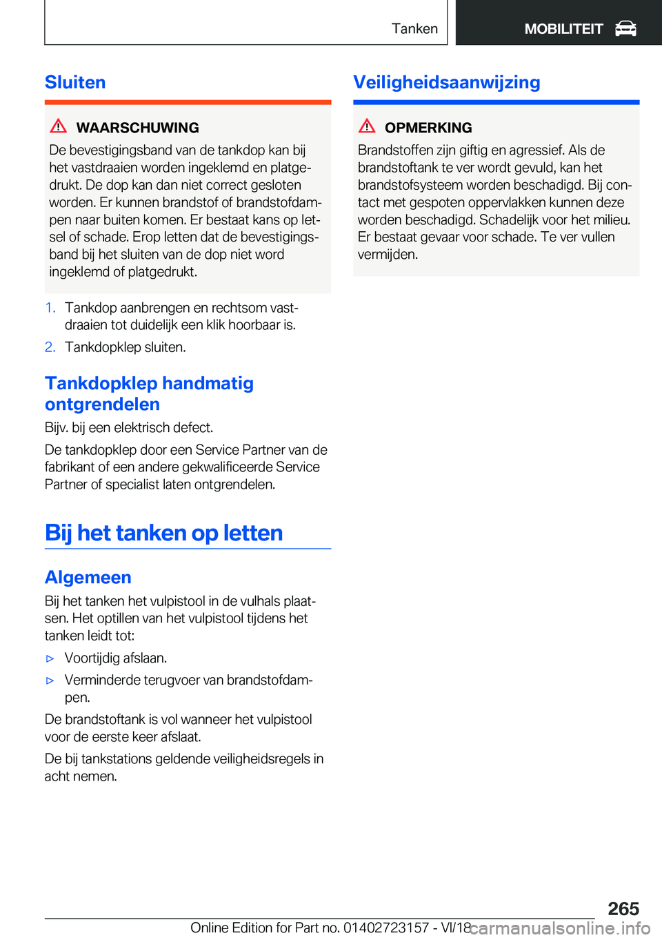 BMW 4 SERIES GRAN COUPE 2019  Instructieboekjes (in Dutch) �S�l�u�i�t�e�n
�W�A�A�R�S�C�H�U�W�I�N�G
�D�e��b�e�v�e�s�t�i�g�i�n�g�s�b�a�n�d��v�a�n��d�e��t�a�n�k�d�o�p��k�a�n��b�i�j
�h�e�t��v�a�s�t�d�r�a�a�i�e�n��w�o�r�d�e�n��i�n�g�e�k�l�e�m�d��e�n��p�