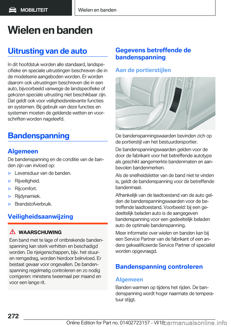 BMW 4 SERIES GRAN COUPE 2019  Instructieboekjes (in Dutch) �W�i�e�l�e�n��e�n��b�a�n�d�e�n�U�i�t�r�u�s�t�i�n�g��v�a�n��d�e��a�u�t�o
�I�n��d�i�t��h�o�o�f�d�s�t�u�k��w�o�r�d�e�n��a�l�l�e��s�t�a�n�d�a�a�r�d�,��l�a�n�d�s�p�ej�c�i�f�i�e�k�e��e�n��s�p�