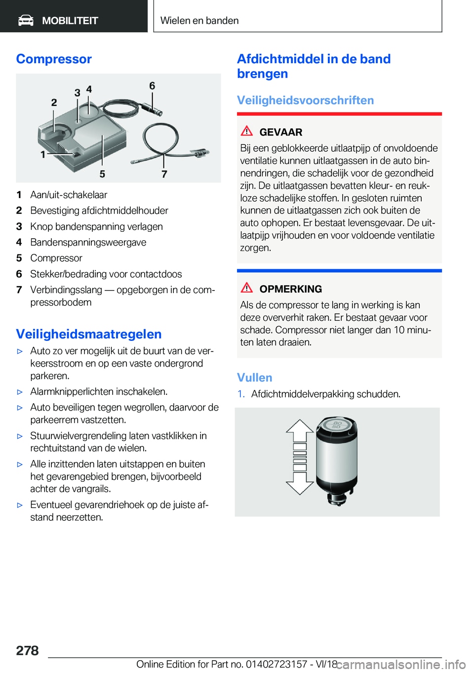 BMW 4 SERIES GRAN COUPE 2019  Instructieboekjes (in Dutch) �C�o�m�p�r�e�s�s�o�r�1�A�a�n�/�u�i�t�-�s�c�h�a�k�e�l�a�a�r�2�B�e�v�e�s�t�i�g�i�n�g��a�f�d�i�c�h�t�m�i�d�d�e�l�h�o�u�d�e�r�3�K�n�o�p��b�a�n�d�e�n�s�p�a�n�n�i�n�g��v�e�r�l�a�g�e�n�4�B�a�n�d�e�n�s�p�a