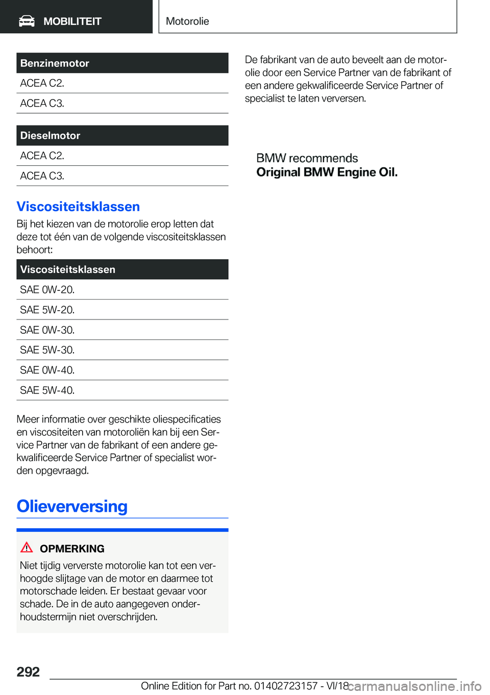 BMW 4 SERIES GRAN COUPE 2019  Instructieboekjes (in Dutch) �B�e�n�z�i�n�e�m�o�t�o�r�A�C�E�A��C�2�.�A�C�E�A��C�3�.�D�i�e�s�e�l�m�o�t�o�r�A�C�E�A��C�2�.�A�C�E�A��C�3�.
�V�i�s�c�o�s�i�t�e�i�t�s�k�l�a�s�s�e�n�B�i�j��h�e�t��k�i�e�z�e�n��v�a�n��d�e��m�o�t�