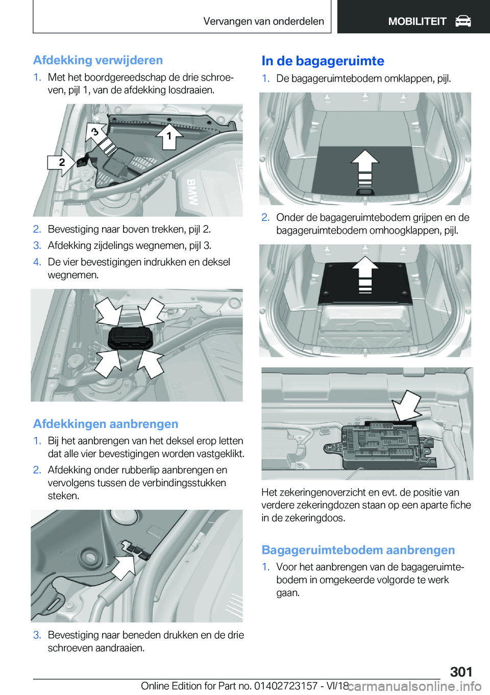 BMW 4 SERIES GRAN COUPE 2019  Instructieboekjes (in Dutch) �A�f�d�e�k�k�i�n�g��v�e�r�w�i�j�d�e�r�e�n�1�.�M�e�t��h�e�t��b�o�o�r�d�g�e�r�e�e�d�s�c�h�a�p��d�e��d�r�i�e��s�c�h�r�o�ej�v�e�n�,��p�i�j�l��1�,��v�a�n��d�e��a�f�d�e�k�k�i�n�g��l�o�s�d�r�a�a