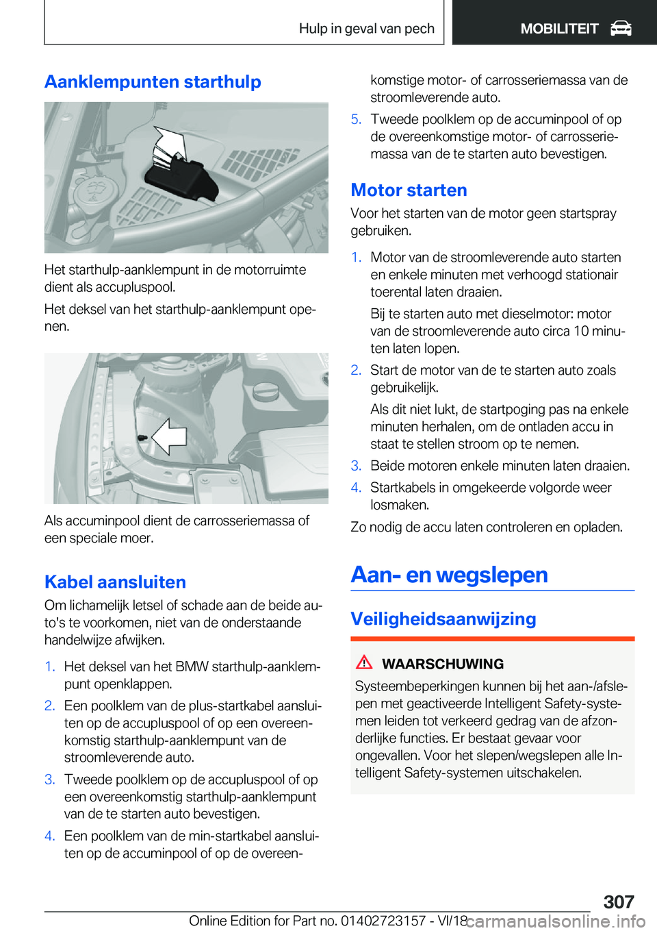 BMW 4 SERIES GRAN COUPE 2019  Instructieboekjes (in Dutch) �A�a�n�k�l�e�m�p�u�n�t�e�n��s�t�a�r�t�h�u�l�p
�H�e�t��s�t�a�r�t�h�u�l�p�-�a�a�n�k�l�e�m�p�u�n�t��i�n��d�e��m�o�t�o�r�r�u�i�m�t�e
�d�i�e�n�t��a�l�s��a�c�c�u�p�l�u�s�p�o�o�l�.
�H�e�t��d�e�k�s�e�