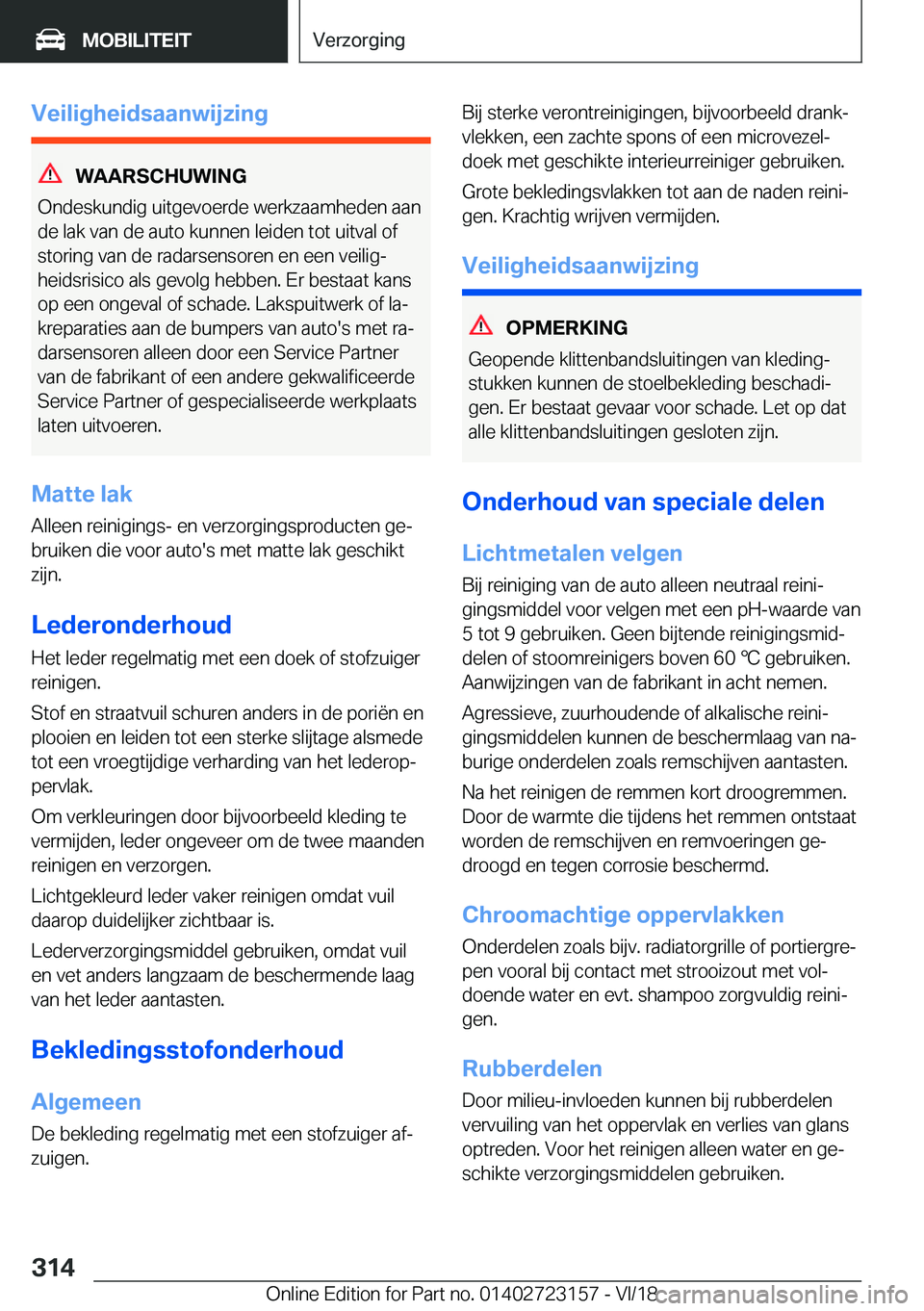 BMW 4 SERIES GRAN COUPE 2019  Instructieboekjes (in Dutch) �V�e�i�l�i�g�h�e�i�d�s�a�a�n�w�i�j�z�i�n�g
�W�A�A�R�S�C�H�U�W�I�N�G
�O�n�d�e�s�k�u�n�d�i�g��u�i�t�g�e�v�o�e�r�d�e��w�e�r�k�z�a�a�m�h�e�d�e�n��a�a�n
�d�e��l�a�k��v�a�n��d�e��a�u�t�o��k�u�n�n�e�