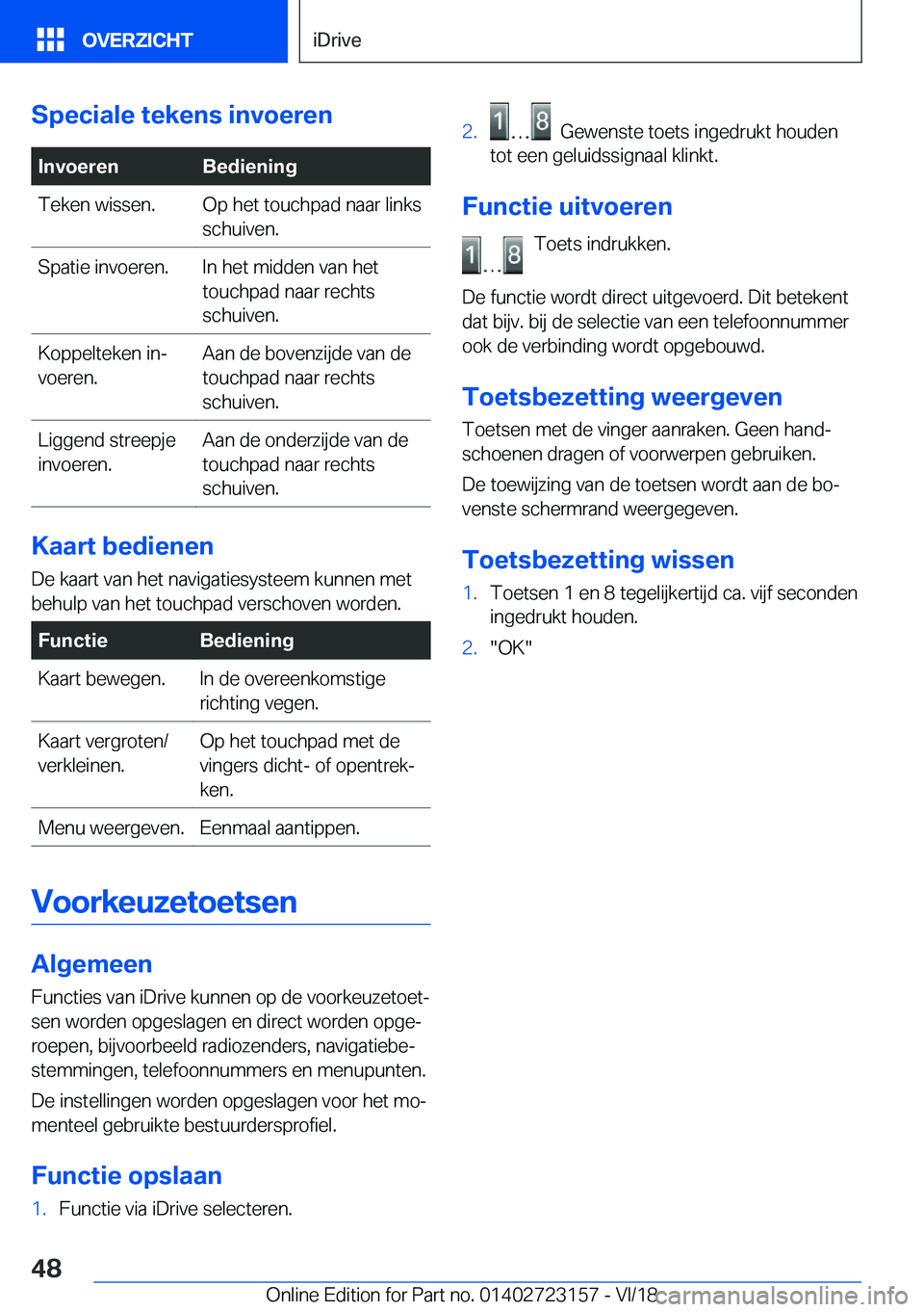 BMW 4 SERIES GRAN COUPE 2019  Instructieboekjes (in Dutch) �S�p�e�c�i�a�l�e��t�e�k�e�n�s��i�n�v�o�e�r�e�n�I�n�v�o�e�r�e�n�B�e�d�i�e�n�i�n�g�T�e�k�e�n��w�i�s�s�e�n�.�O�p��h�e�t��t�o�u�c�h�p�a�d��n�a�a�r��l�i�n�k�s
�s�c�h�u�i�v�e�n�.�S�p�a�t�i�e��i�n�v�