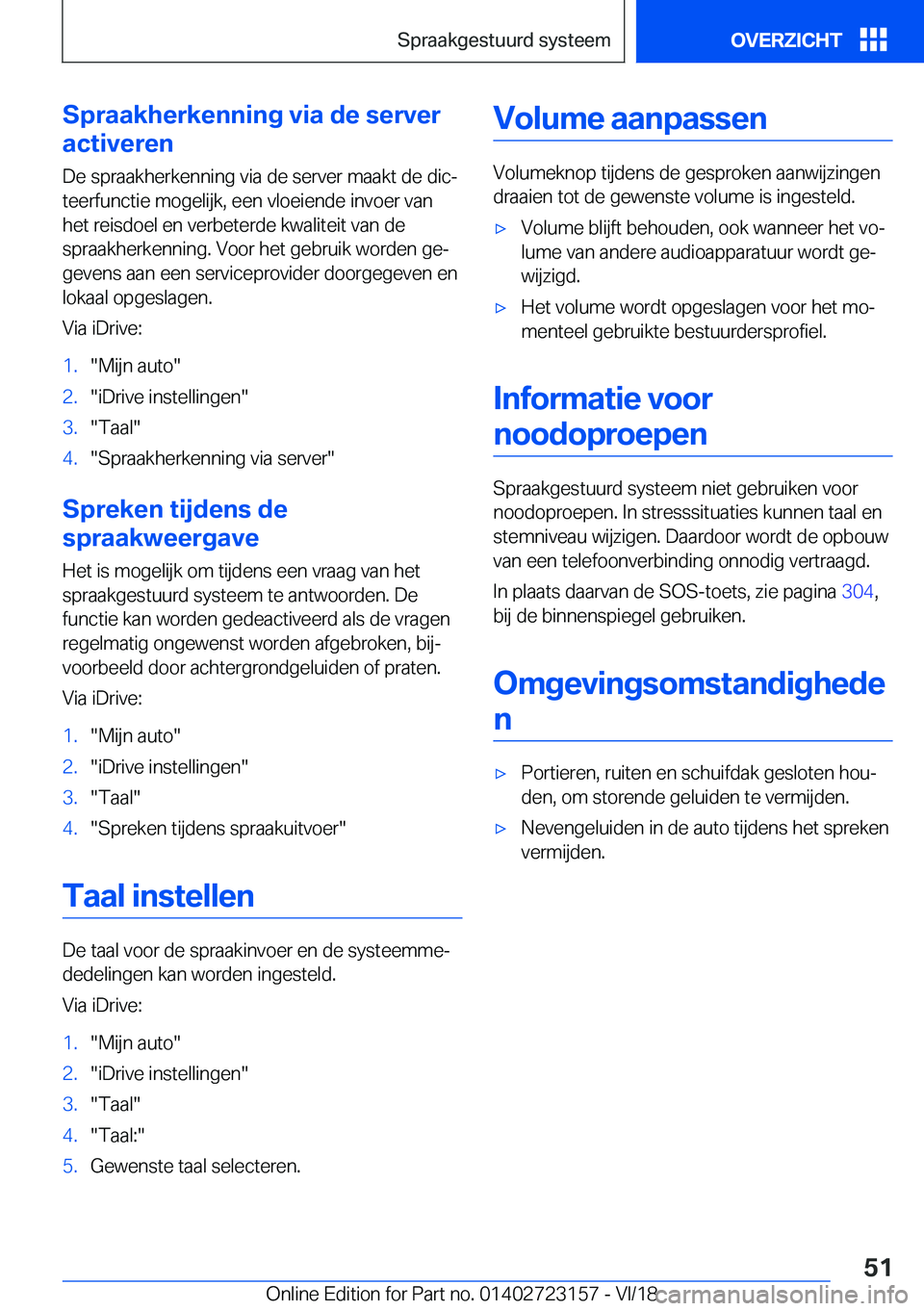BMW 4 SERIES GRAN COUPE 2019  Instructieboekjes (in Dutch) �S�p�r�a�a�k�h�e�r�k�e�n�n�i�n�g��v�i�a��d�e��s�e�r�v�e�r
�a�c�t�i�v�e�r�e�n
�D�e��s�p�r�a�a�k�h�e�r�k�e�n�n�i�n�g��v�i�a��d�e��s�e�r�v�e�r��m�a�a�k�t��d�e��d�i�cj �t�e�e�r�f�u�n�c�t�i�e��
