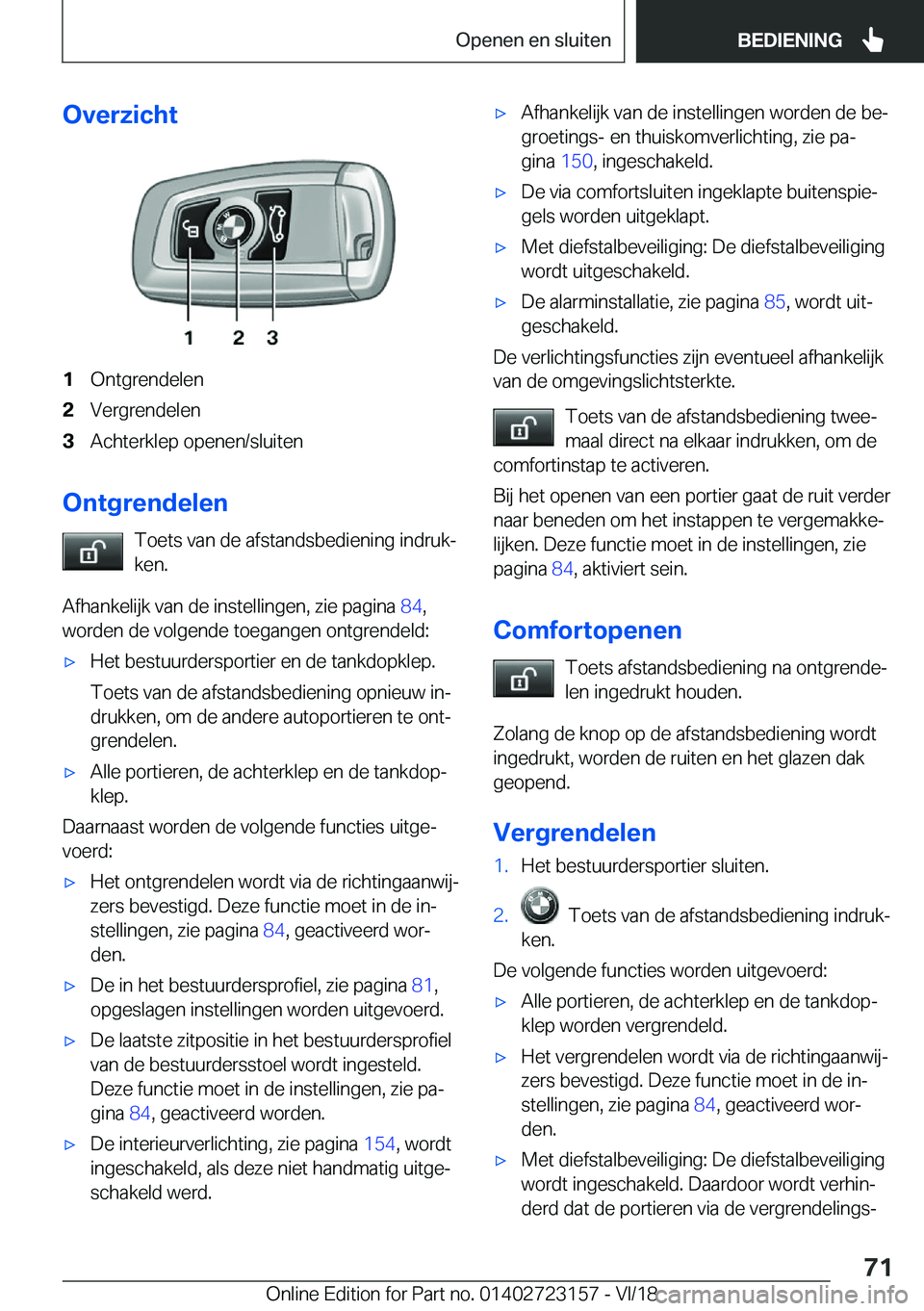 BMW 4 SERIES GRAN COUPE 2019  Instructieboekjes (in Dutch) �O�v�e�r�z�i�c�h�t�1�O�n�t�g�r�e�n�d�e�l�e�n�2�V�e�r�g�r�e�n�d�e�l�e�n�3�A�c�h�t�e�r�k�l�e�p��o�p�e�n�e�n�/�s�l�u�i�t�e�n
�O�n�t�g�r�e�n�d�e�l�e�n�T�o�e�t�s��v�a�n��d�e��a�f�s�t�a�n�d�s�b�e�d�i�e�