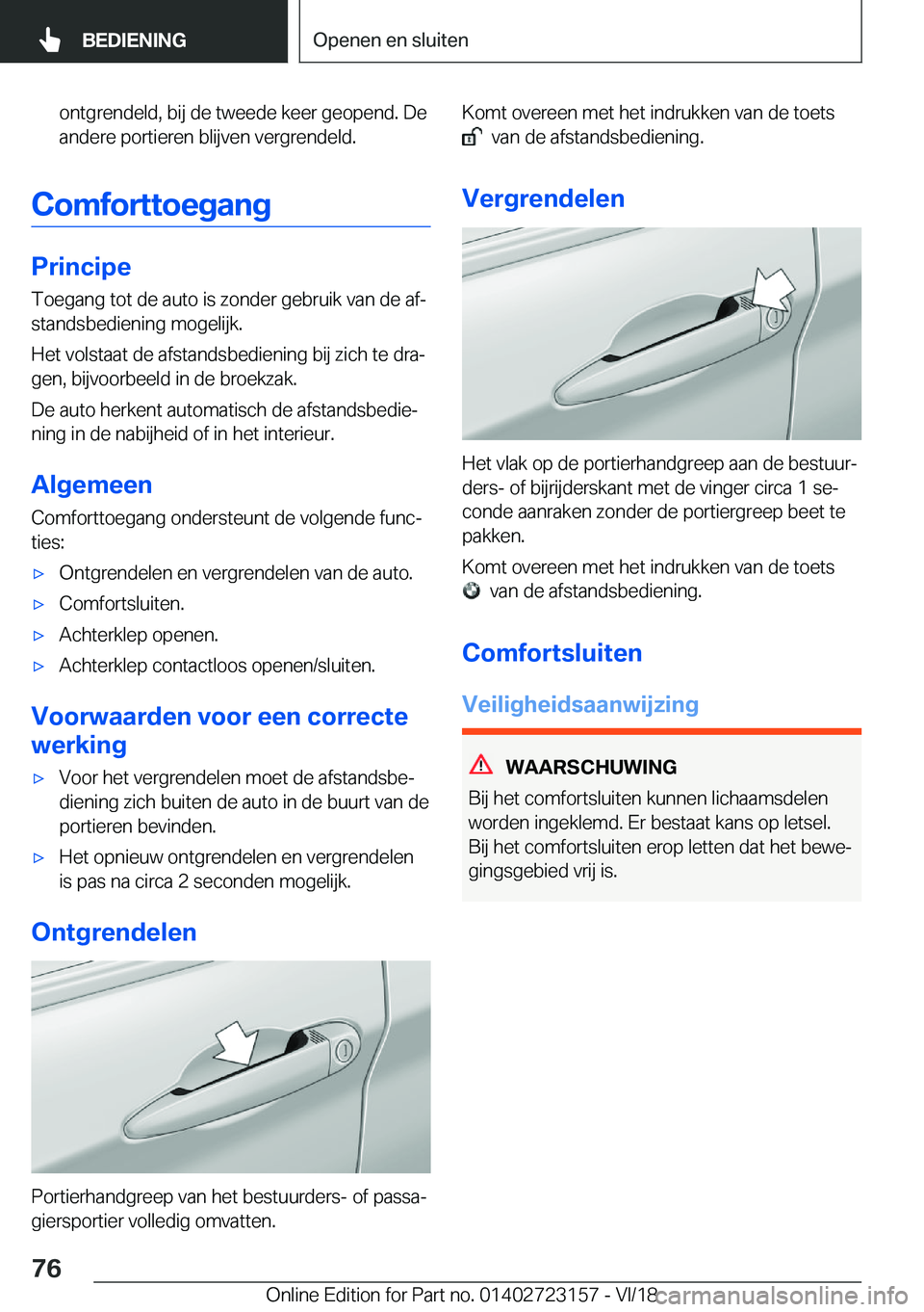 BMW 4 SERIES GRAN COUPE 2019  Instructieboekjes (in Dutch) �o�n�t�g�r�e�n�d�e�l�d�,��b�i�j��d�e��t�w�e�e�d�e��k�e�e�r��g�e�o�p�e�n�d�.��D�e�a�n�d�e�r�e��p�o�r�t�i�e�r�e�n��b�l�i�j�v�e�n��v�e�r�g�r�e�n�d�e�l�d�.
�C�o�m�f�o�r�t�t�o�e�g�a�n�g
�P�r�i�n�c