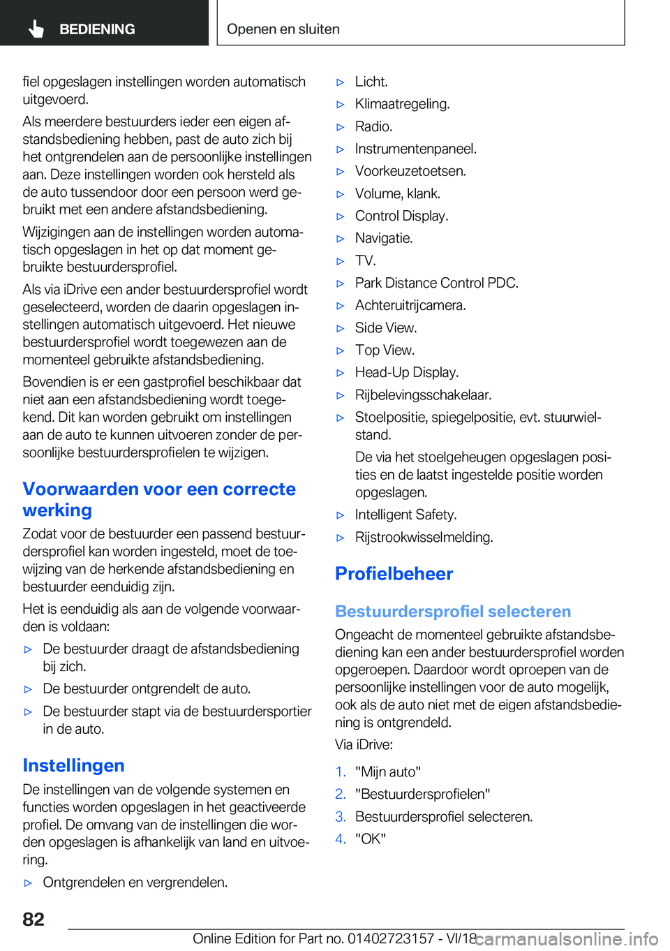 BMW 4 SERIES GRAN COUPE 2019  Instructieboekjes (in Dutch) �f�i�e�l��o�p�g�e�s�l�a�g�e�n��i�n�s�t�e�l�l�i�n�g�e�n��w�o�r�d�e�n��a�u�t�o�m�a�t�i�s�c�h
�u�i�t�g�e�v�o�e�r�d�.
�A�l�s��m�e�e�r�d�e�r�e��b�e�s�t�u�u�r�d�e�r�s��i�e�d�e�r��e�e�n��e�i�g�e�n�