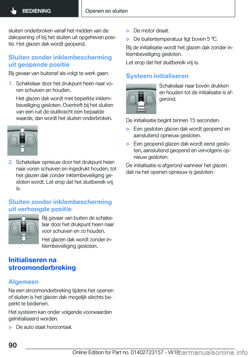 BMW 4 SERIES GRAN COUPE 2019  Instructieboekjes (in Dutch) �s�l�u�i�t�e�n��o�n�d�e�r�b�r�o�k�e�n��v�a�n�a�f��h�e�t��m�i�d�d�e�n��v�a�n��d�e
�d�a�k�o�p�e�n�i�n�g��o�f��b�i�j��h�e�t��s�l�u�i�t�e�n��u�i�t��o�p�g�e�h�e�v�e�n��p�o�s�ij �t�i�e�.��H�e