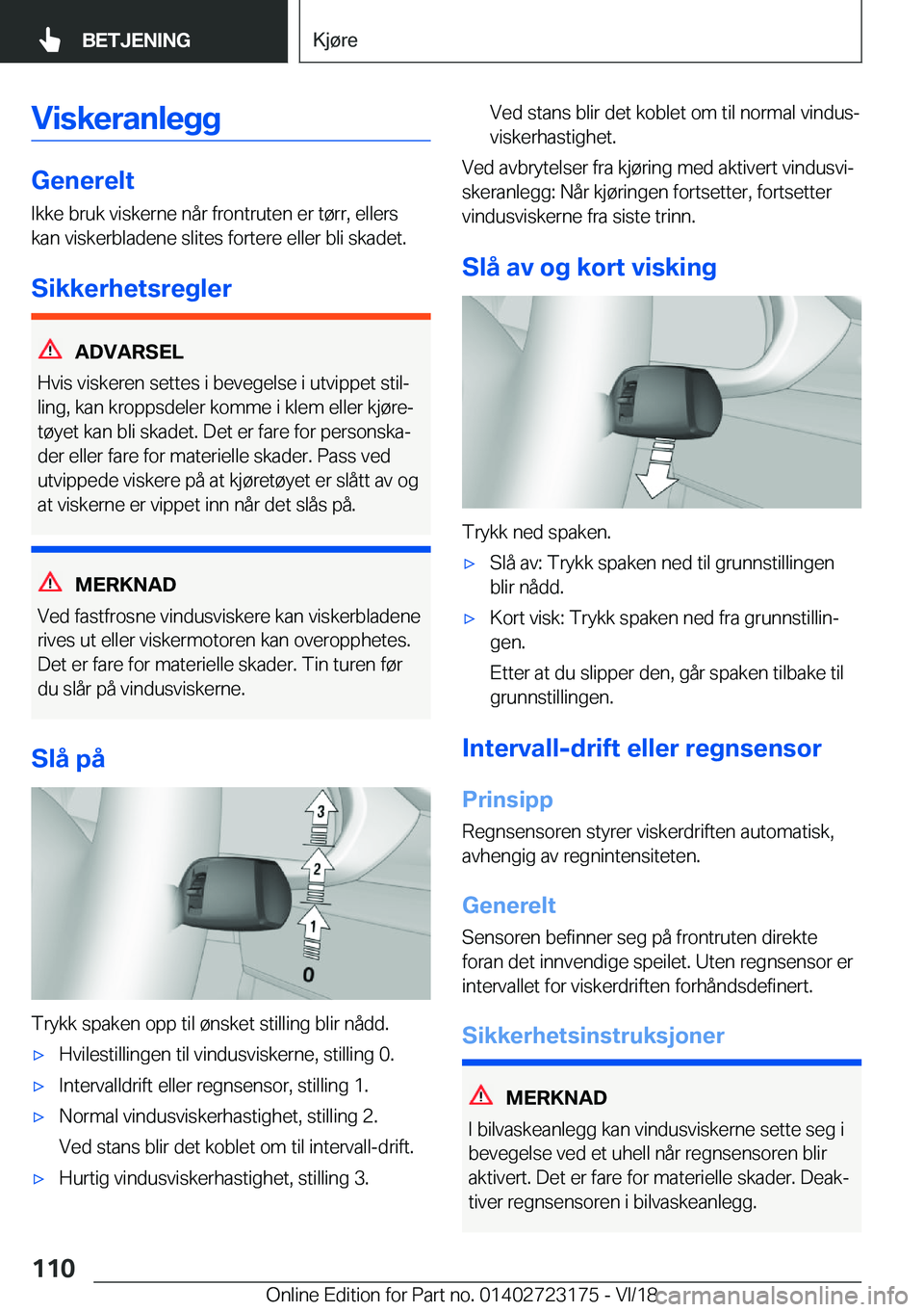 BMW 4 SERIES GRAN COUPE 2019  InstruksjonsbØker (in Norwegian) �V�i�s�k�e�r�a�n�l�e�g�g
�G�e�n�e�r�e�l�t�I�k�k�e��b�r�u�k��v�i�s�k�e�r�n�e��n�å�r��f�r�o�n�t�r�u�t�e�n��e�r��t�