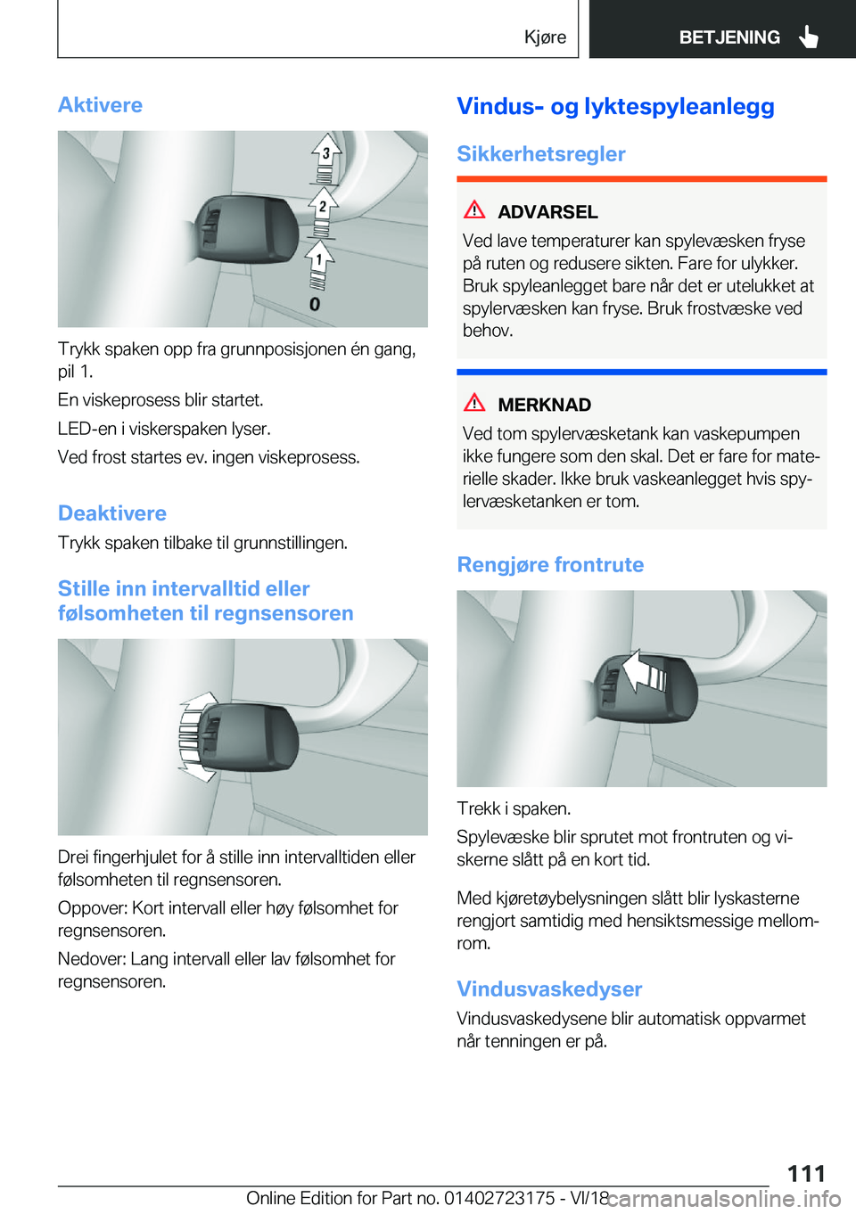 BMW 4 SERIES GRAN COUPE 2019  InstruksjonsbØker (in Norwegian) �A�k�t�i�v�e�r�e
�T�r�y�k�k��s�p�a�k�e�n��o�p�p��f�r�a��g�r�u�n�n�p�o�s�i�s�j�o�n�e�n��