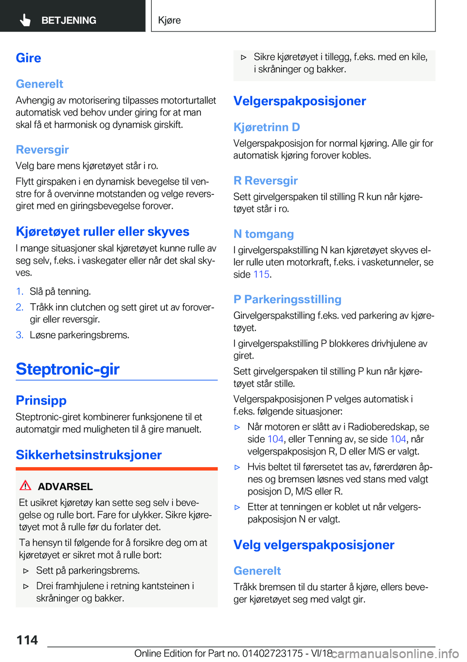 BMW 4 SERIES GRAN COUPE 2019  InstruksjonsbØker (in Norwegian) �G�i�r�e�G�e�n�e�r�e�l�t
�A�v�h�e�n�g�i�g��a�v��m�o�t�o�r�i�s�e�r�i�n�g��t�i�l�p�a�s�s�e�s��m�o�t�o�r�t�u�r�t�a�l�l�e�t �a�u�t�o�m�a�t�i�s�k��v�e�d��b�e�h�o�v��u�n�d�e�r��g�i�r�i�n�g��f�o�r�