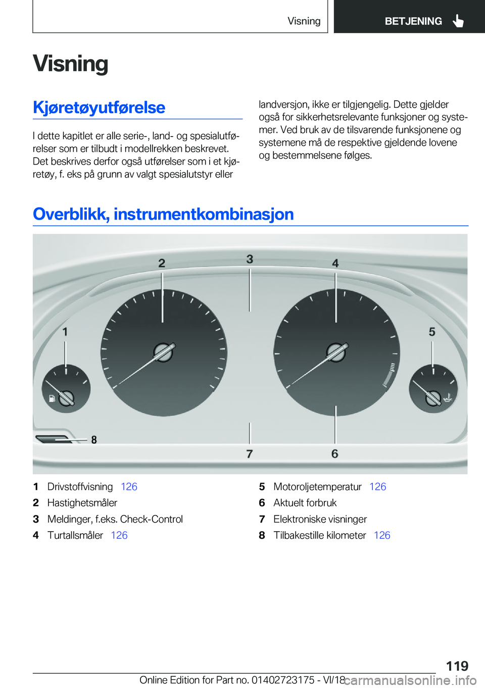 BMW 4 SERIES GRAN COUPE 2019  InstruksjonsbØker (in Norwegian) �V�i�s�n�i�n�g�K�j�