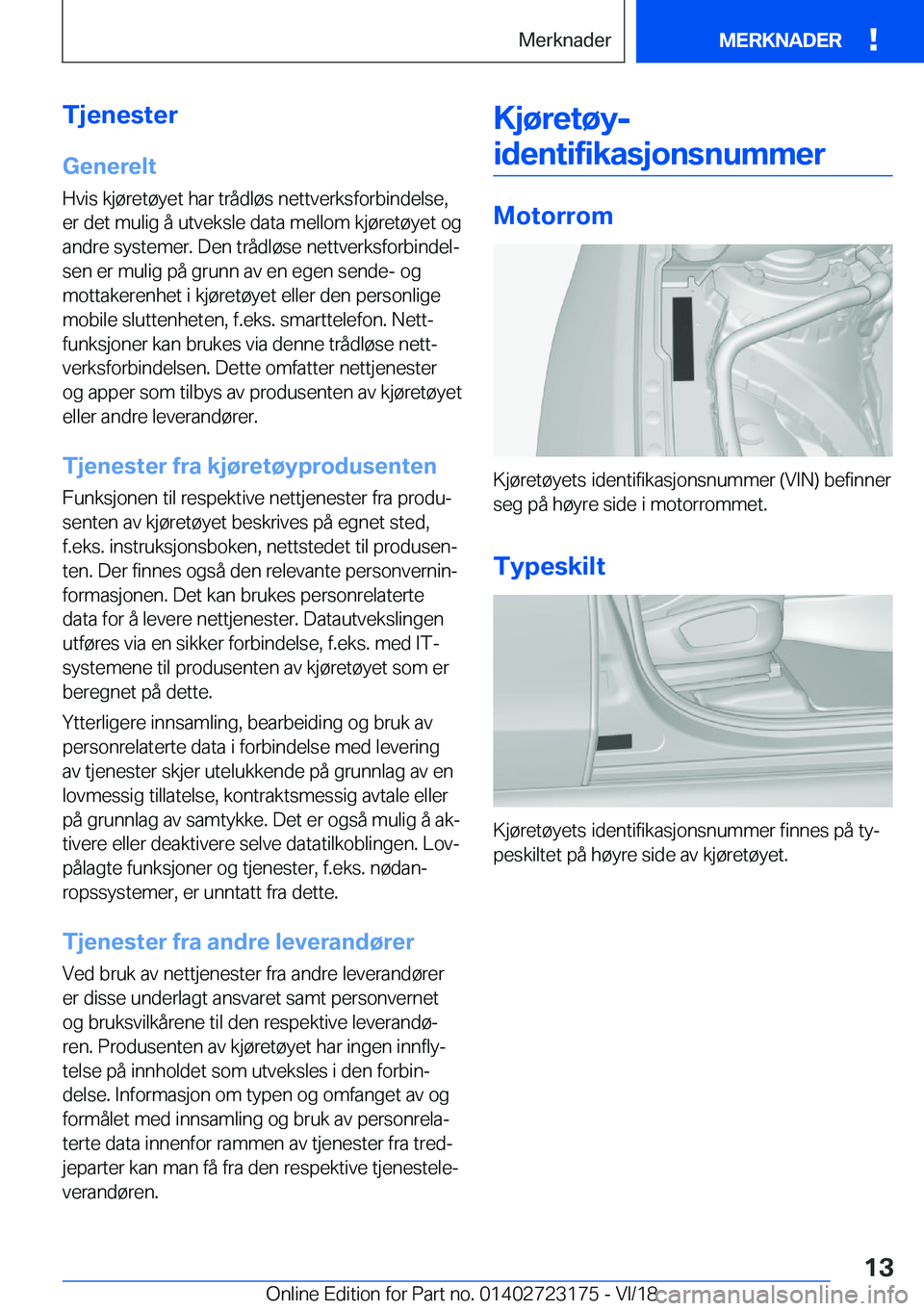 BMW 4 SERIES GRAN COUPE 2019  InstruksjonsbØker (in Norwegian) �T�j�e�n�e�s�t�e�r�G�e�n�e�r�e�l�t
�H�v�i�s��k�j�