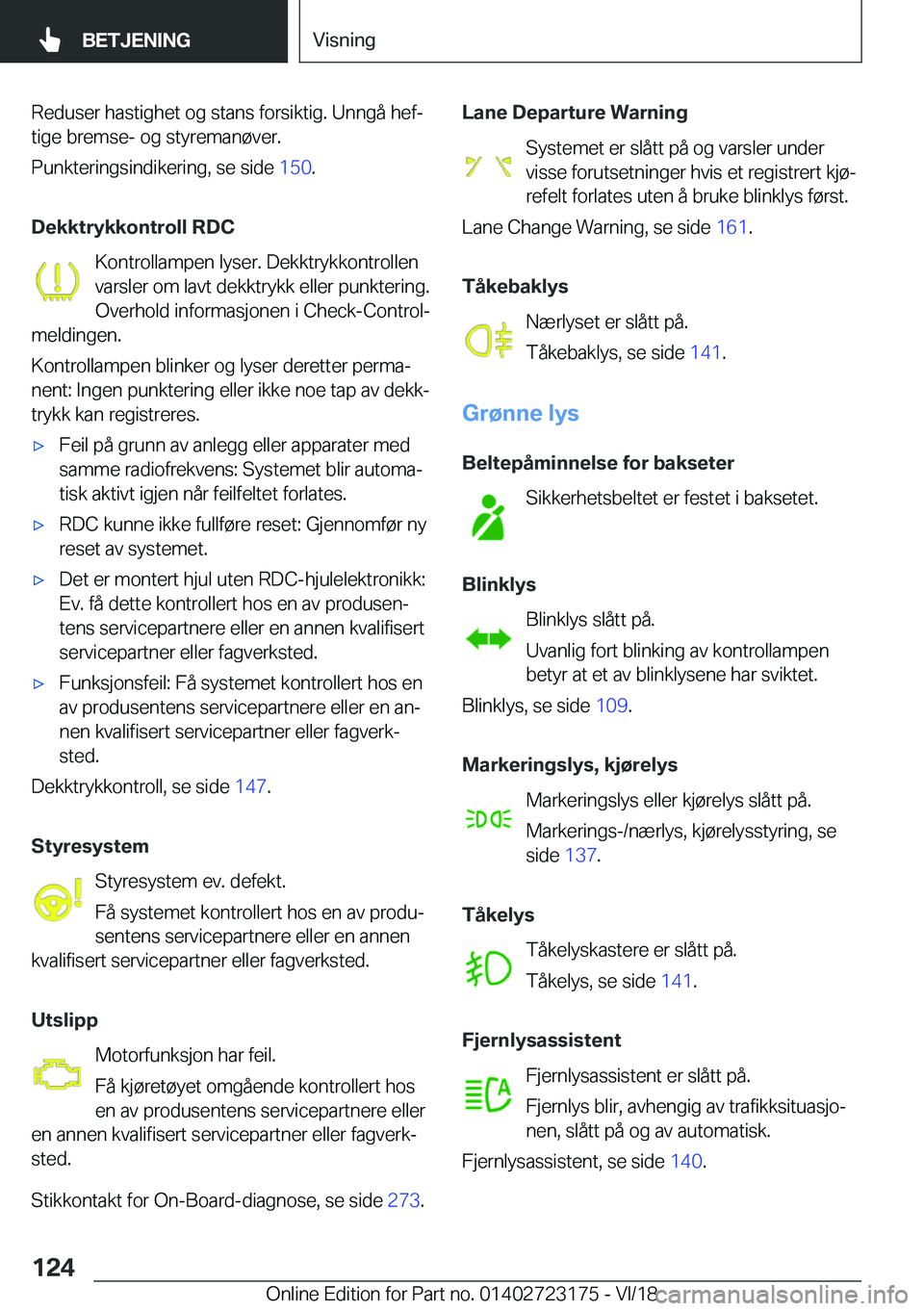 BMW 4 SERIES GRAN COUPE 2019  InstruksjonsbØker (in Norwegian) �R�e�d�u�s�e�r��h�a�s�t�i�g�h�e�t��o�g��s�t�a�n�s��f�o�r�s�i�k�t�i�g�.��U�n�n�g�å��h�e�fj�t�i�g�e��b�r�e�m�s�e�-��o�g��s�t�y�r�e�m�a�n�