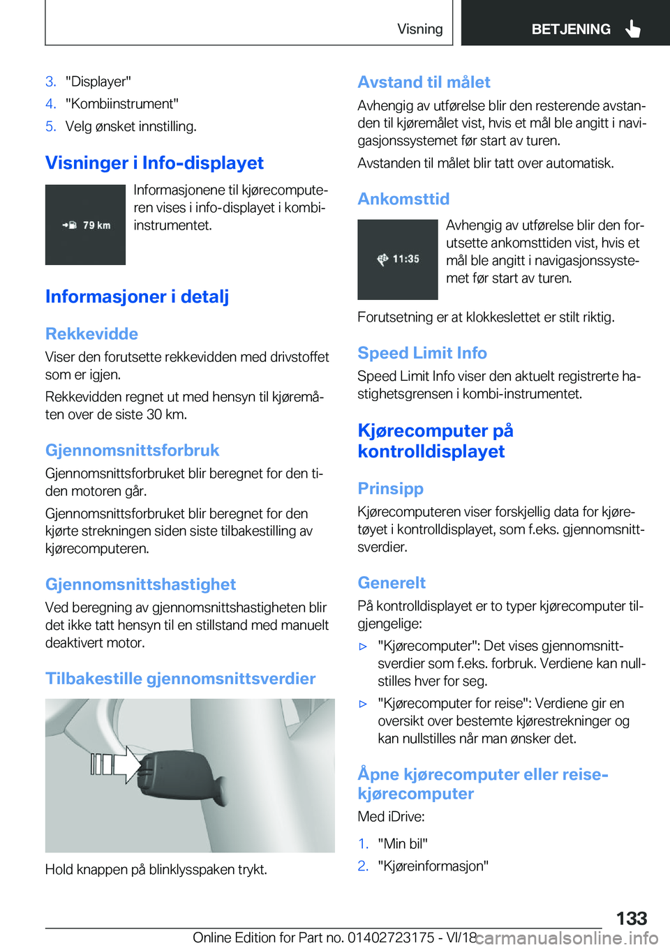 BMW 4 SERIES GRAN COUPE 2019  InstruksjonsbØker (in Norwegian) �3�.��D�i�s�p�l�a�y�e�r��4�.��K�o�m�b�i�i�n�s�t�r�u�m�e�n�t��5�.�V�e�l�g��