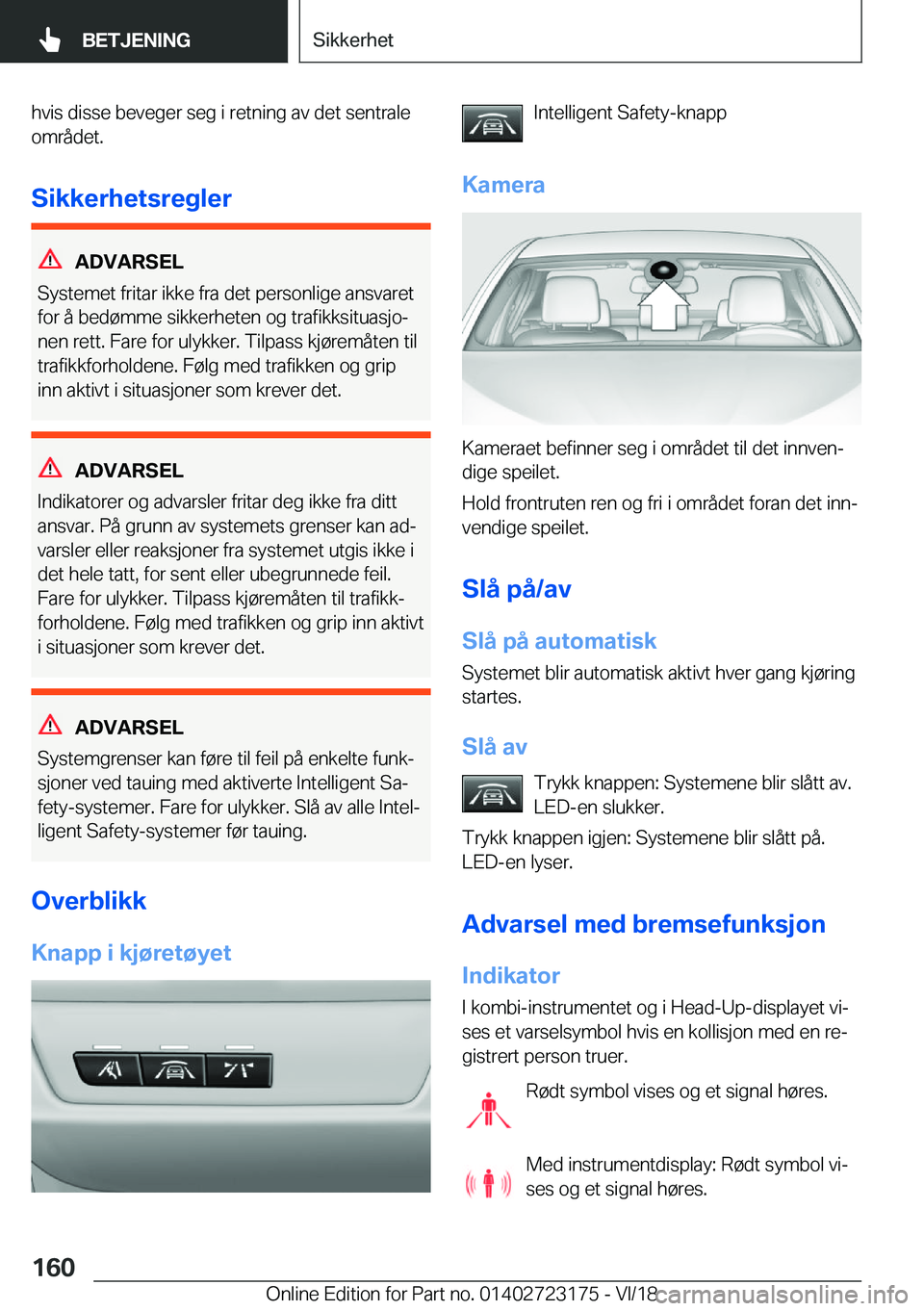 BMW 4 SERIES GRAN COUPE 2019  InstruksjonsbØker (in Norwegian) �h�v�i�s��d�i�s�s�e��b�e�v�e�g�e�r��s�e�g��i��r�e�t�n�i�n�g��a�v��d�e�t��s�e�n�t�r�a�l�e
�o�m�r�å�d�e�t�.
�S�i�k�k�e�r�h�e�t�s�r�e�g�l�e�r
�A�D�V�A�R�S�E�L
�S�y�s�t�e�m�e�t��f�r�i�t�a�r��i�