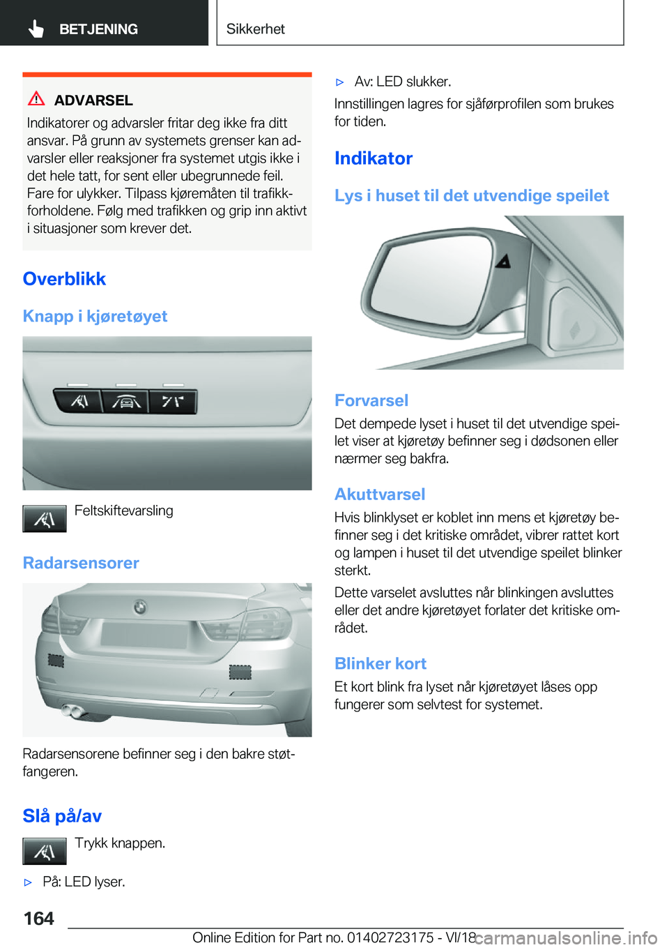 BMW 4 SERIES GRAN COUPE 2019  InstruksjonsbØker (in Norwegian) �A�D�V�A�R�S�E�L
�I�n�d�i�k�a�t�o�r�e�r��o�g��a�d�v�a�r�s�l�e�r��f�r�i�t�a�r��d�e�g��i�k�k�e��f�r�a��d�i�t�t �a�n�s�v�a�r�.��P�å��g�r�u�n�n��a�v��s�y�s�t�e�m�e�t�s��g�r�e�n�s�e�r��k�a�n�