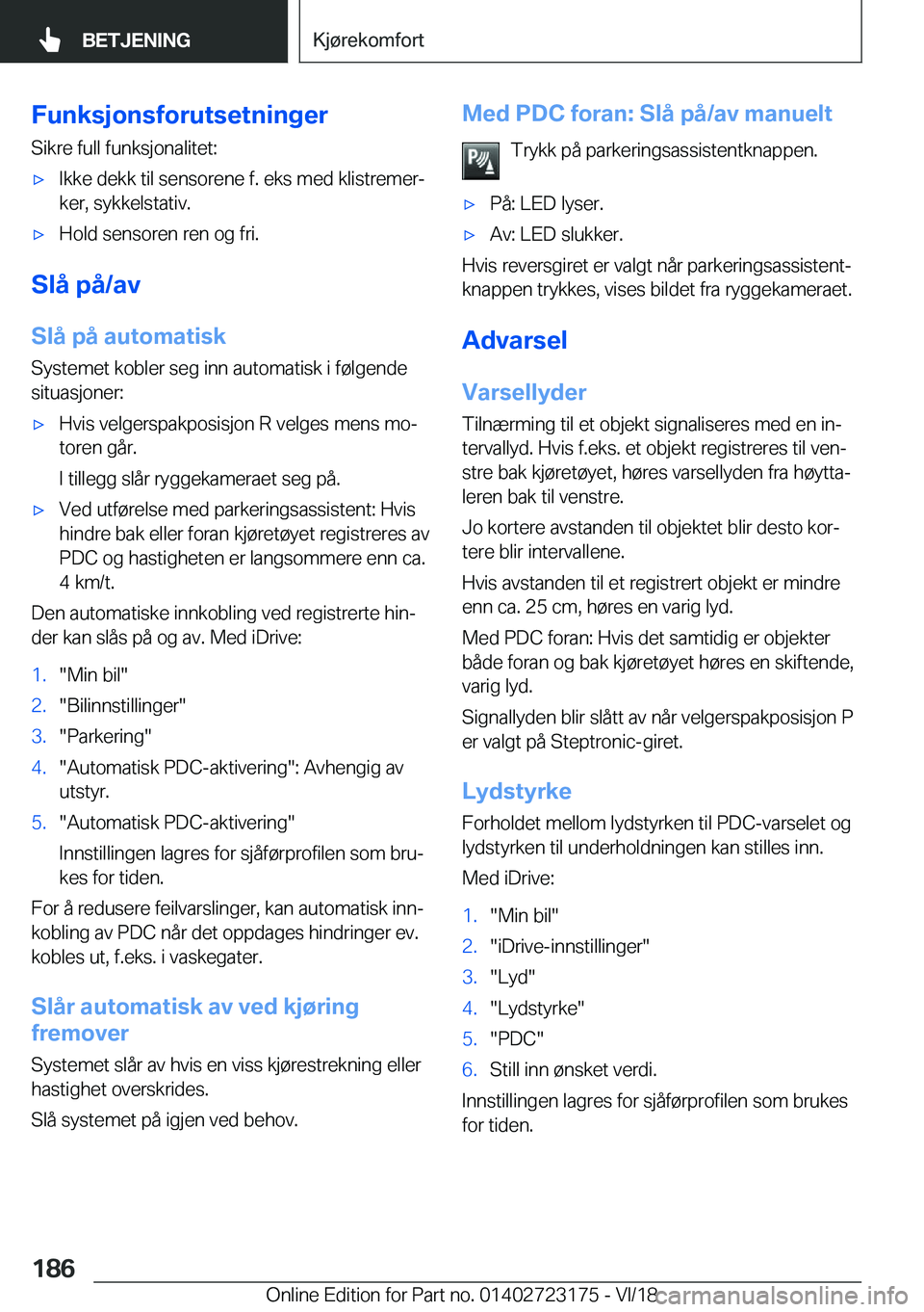BMW 4 SERIES GRAN COUPE 2019  InstruksjonsbØker (in Norwegian) �F�u�n�k�s�j�o�n�s�f�o�r�u�t�s�e�t�n�i�n�g�e�r
�S�i�k�r�e��f�u�l�l��f�u�n�k�s�j�o�n�a�l�i�t�e�t�:x�I�k�k�e��d�e�k�k��t�i�l��s�e�n�s�o�r�e�n�e��f�.��e�k�s��m�e�d��k�l�i�s�t�r�e�m�e�rj
�k�e�r