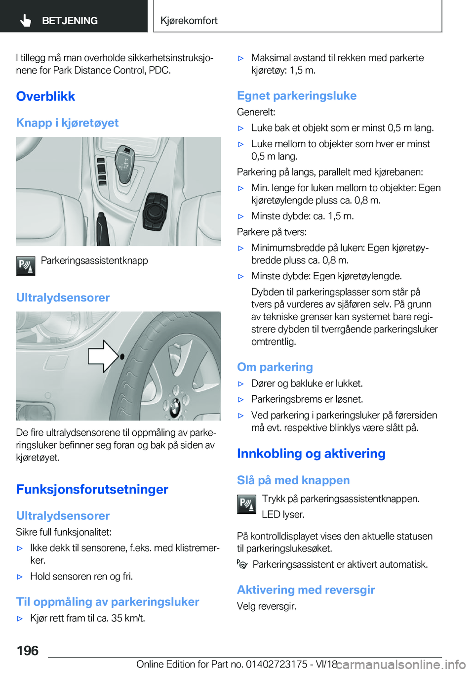 BMW 4 SERIES GRAN COUPE 2019  InstruksjonsbØker (in Norwegian) �I��t�i�l�l�e�g�g��m�å��m�a�n��o�v�e�r�h�o�l�d�e��s�i�k�k�e�r�h�e�t�s�i�n�s�t�r�u�k�s�j�oj
�n�e�n�e��f�o�r��P�a�r�k��D�i�s�t�a�n�c�e��C�o�n�t�r�o�l�,��P�D�C�.
�O�v�e�r�b�l�i�k�k�K�n�a�p�p�